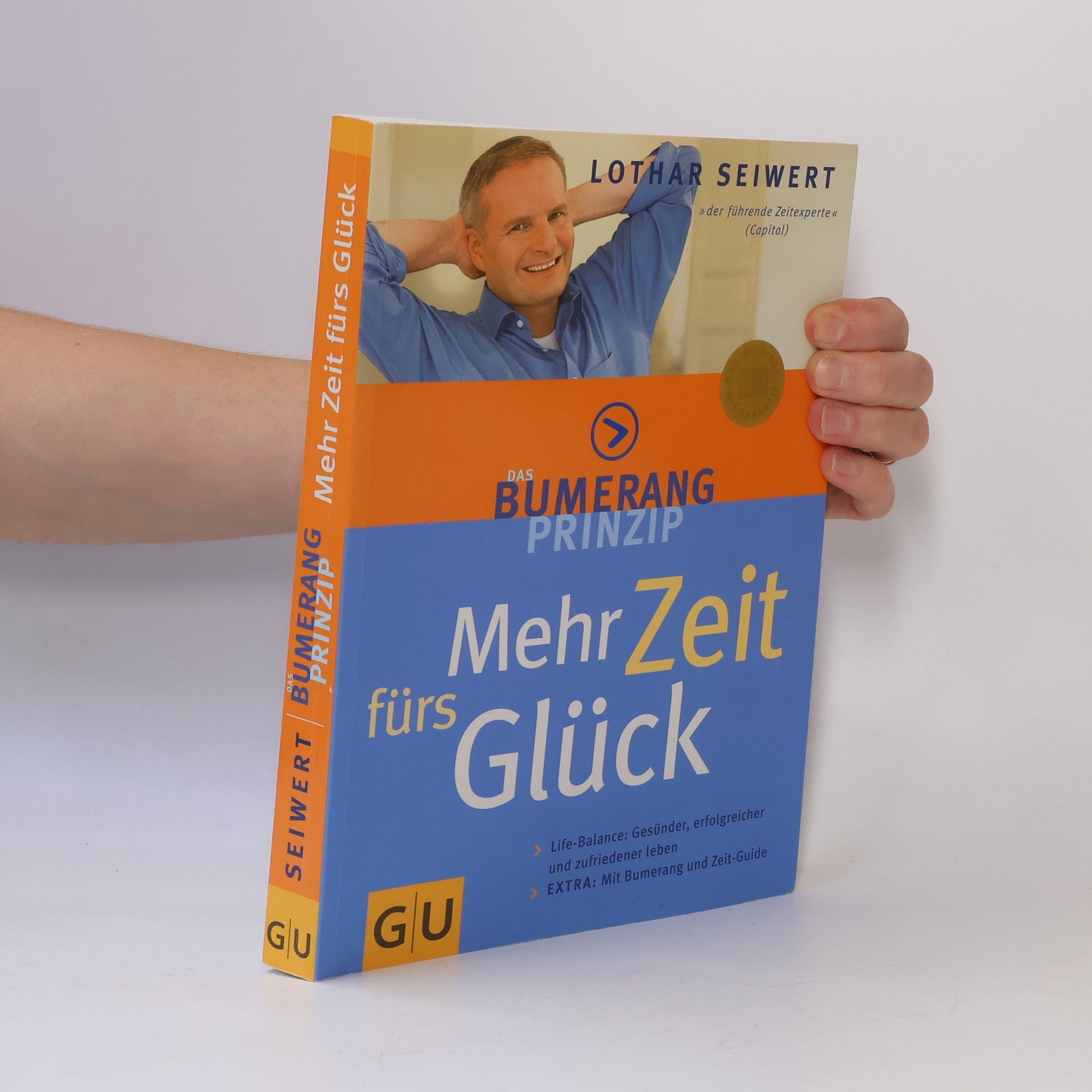 Das Bumerang Prinzip. Mehr Zeit fürs Glück