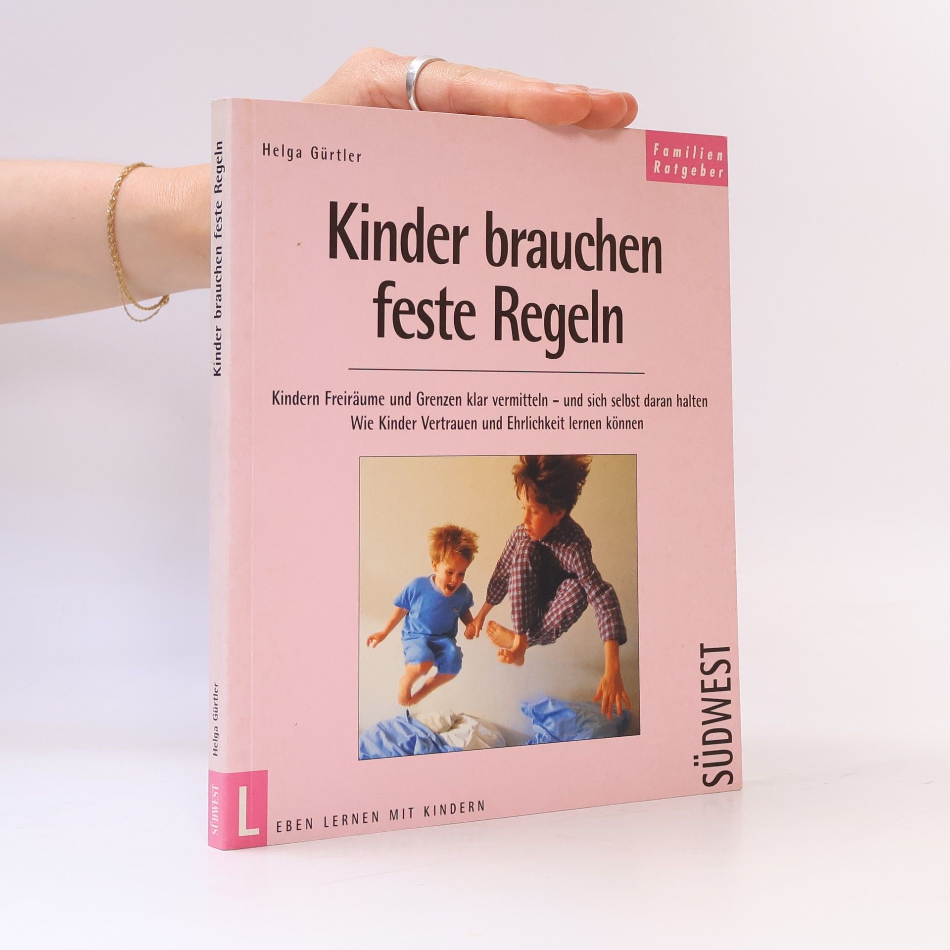 Helga Gürtler Kinder brauchen feste Regeln