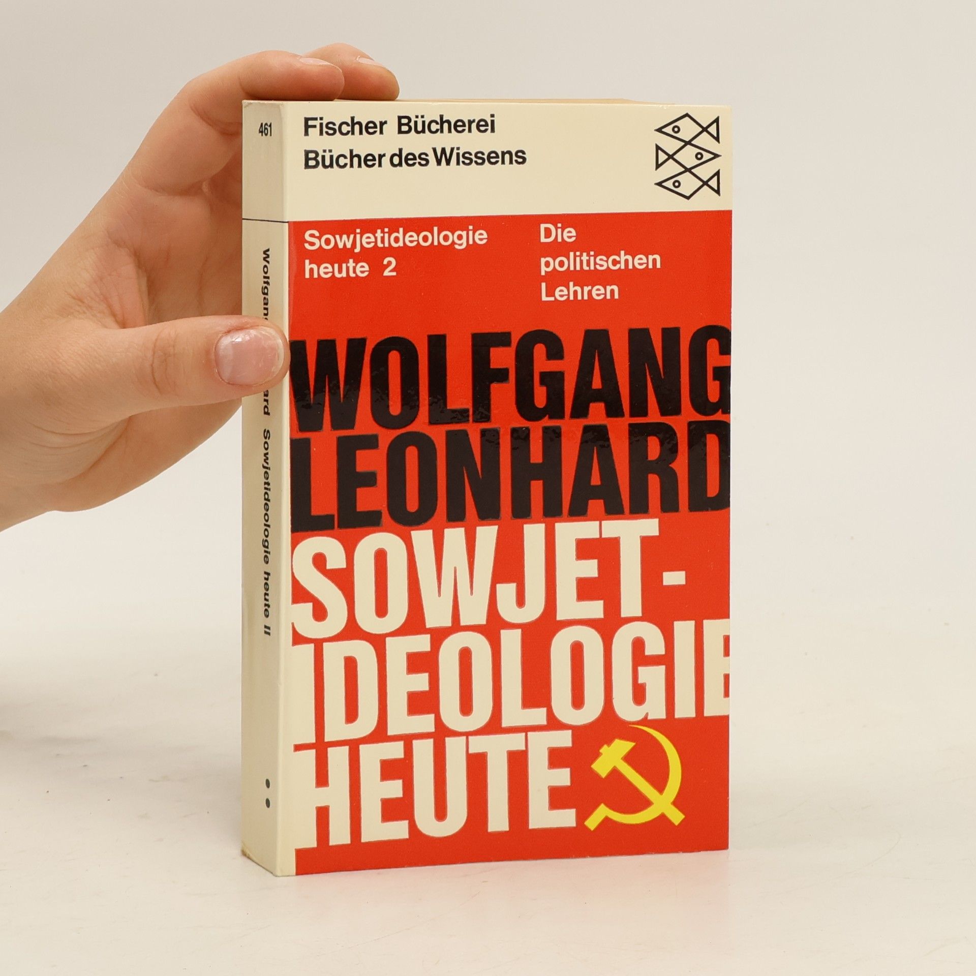 Wolfgang Leonhard Sowjetideologie heute. 2, Die politischen Lehren