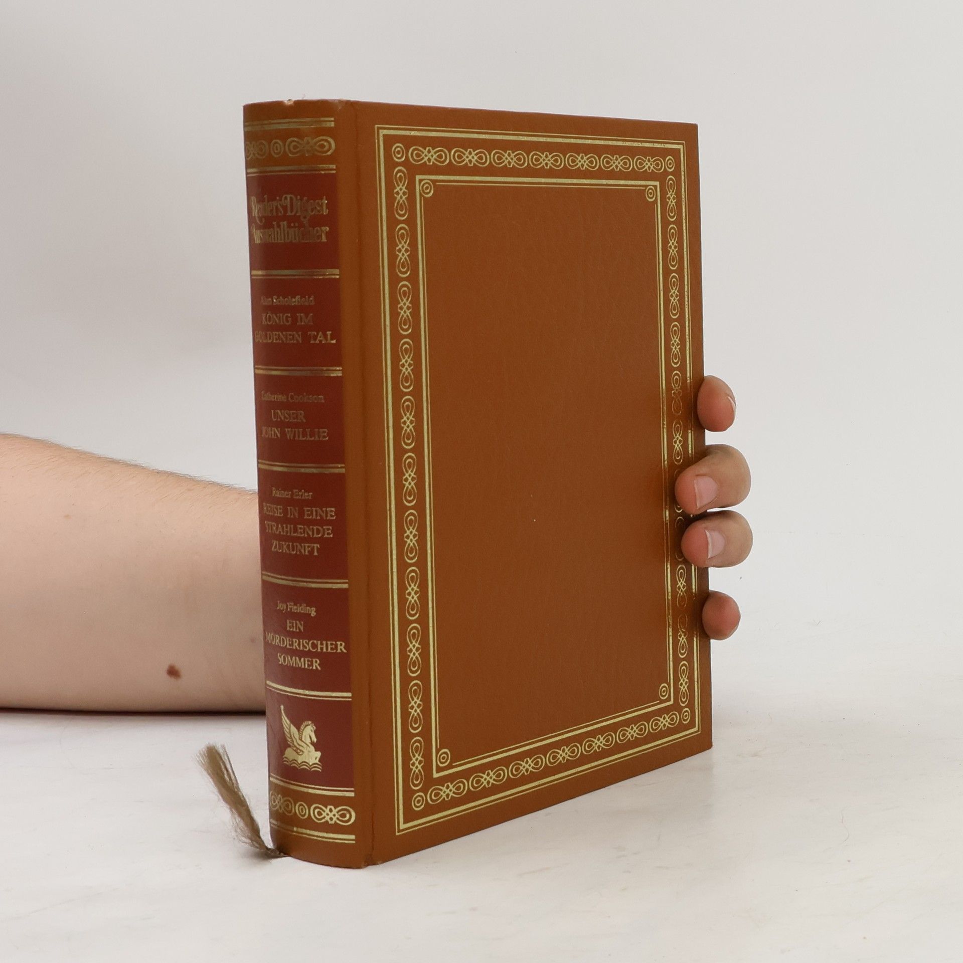 Autorenkollektiv Reader's Digest Auswahlbücher. König im goldenen Tal, Unser John Willie, Reise in eine strahlende Zukunft, Ein möderischer Sommer
