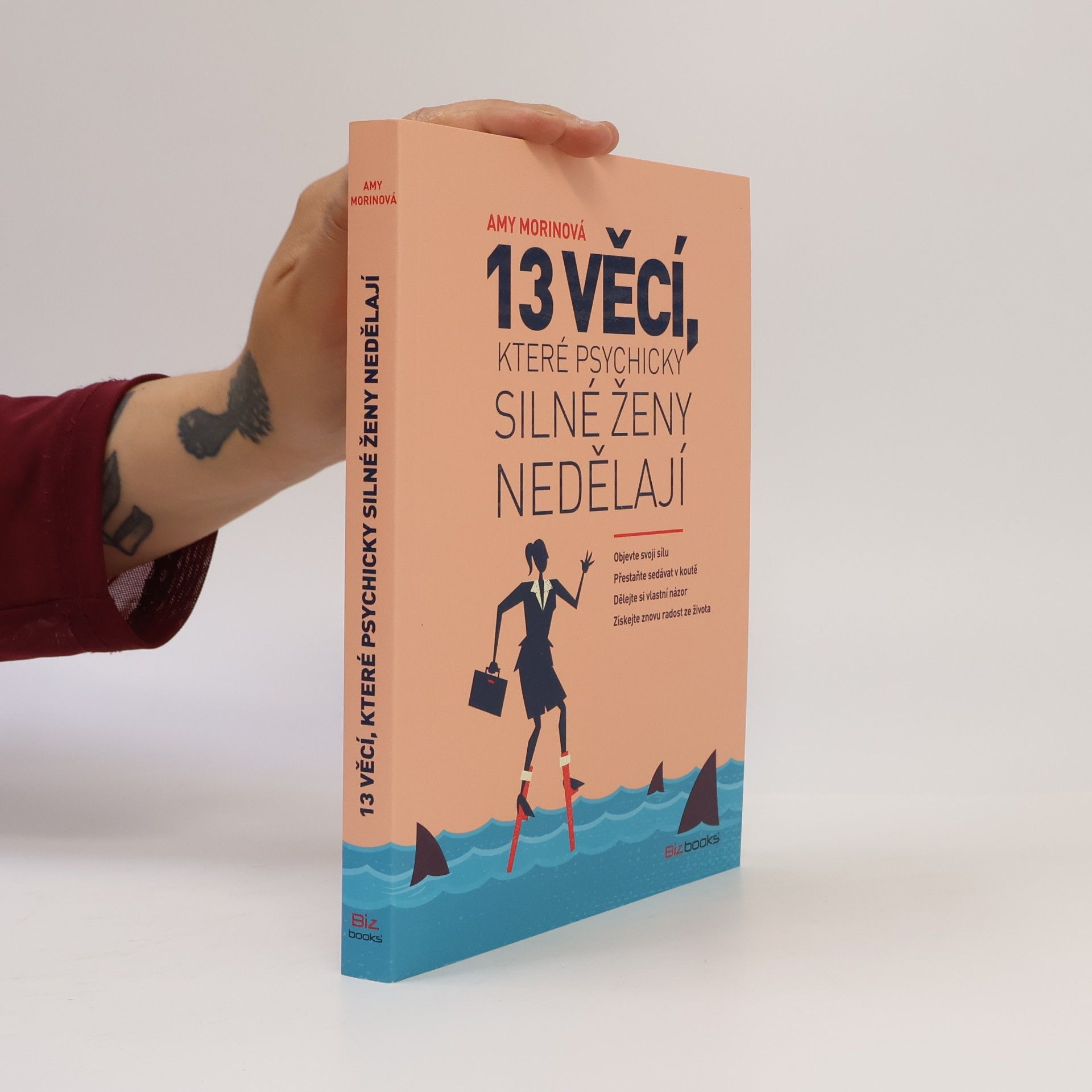 Amy Morin 13 věcí, které psychicky silné ženy nedělají