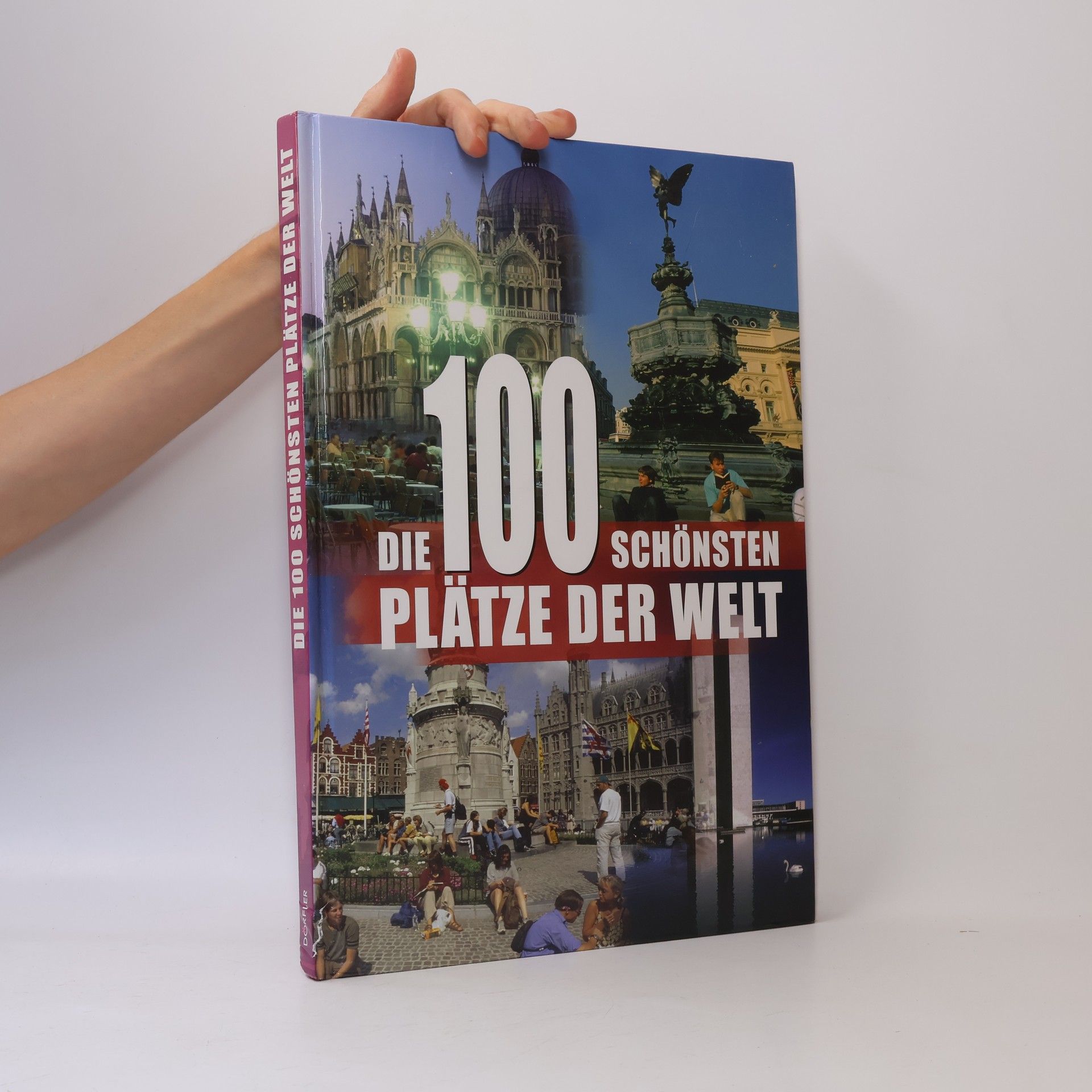 Manfred Leier Die 100 schönsten Plätze der Welt