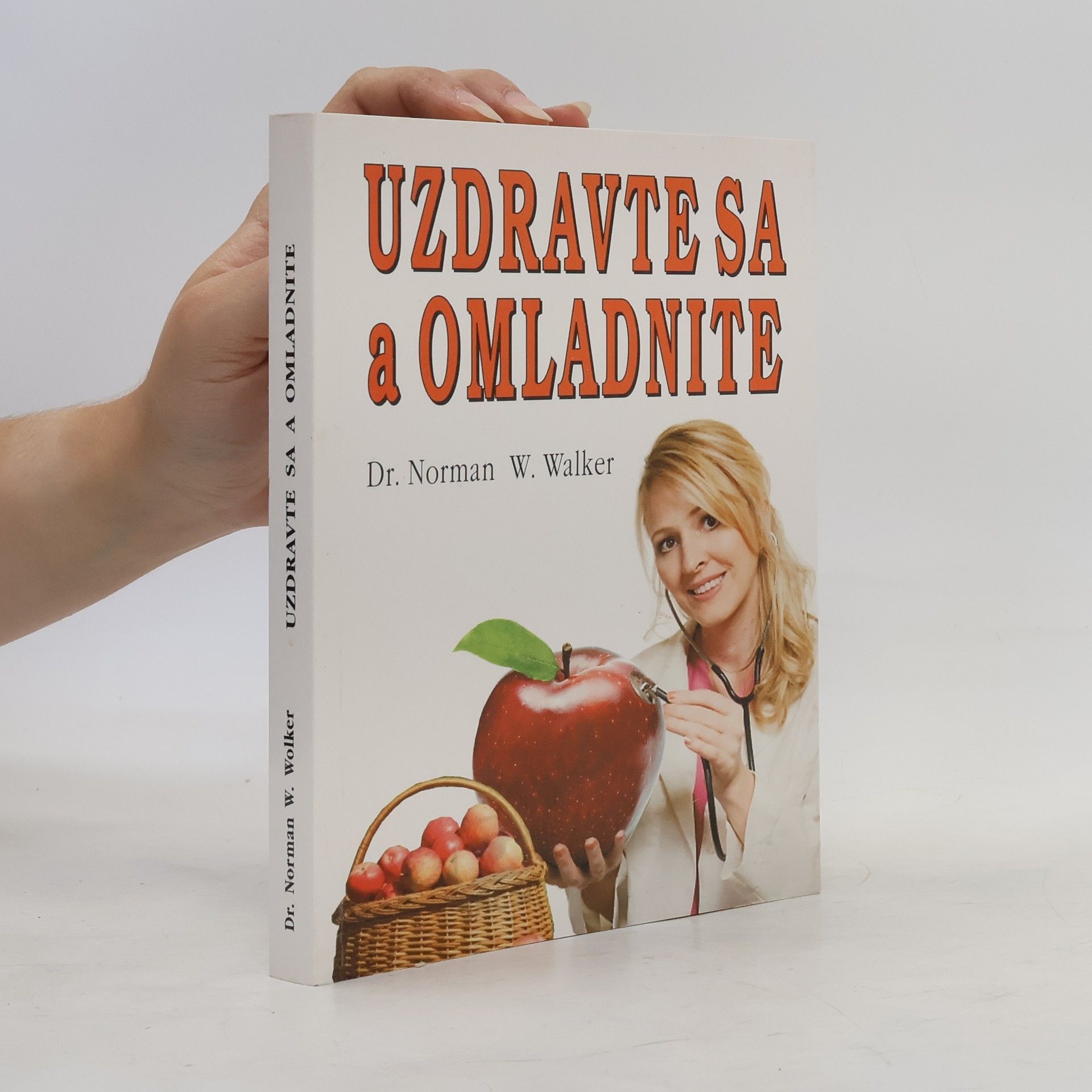 Norman W. Walker Uzdravte sa a omladnite