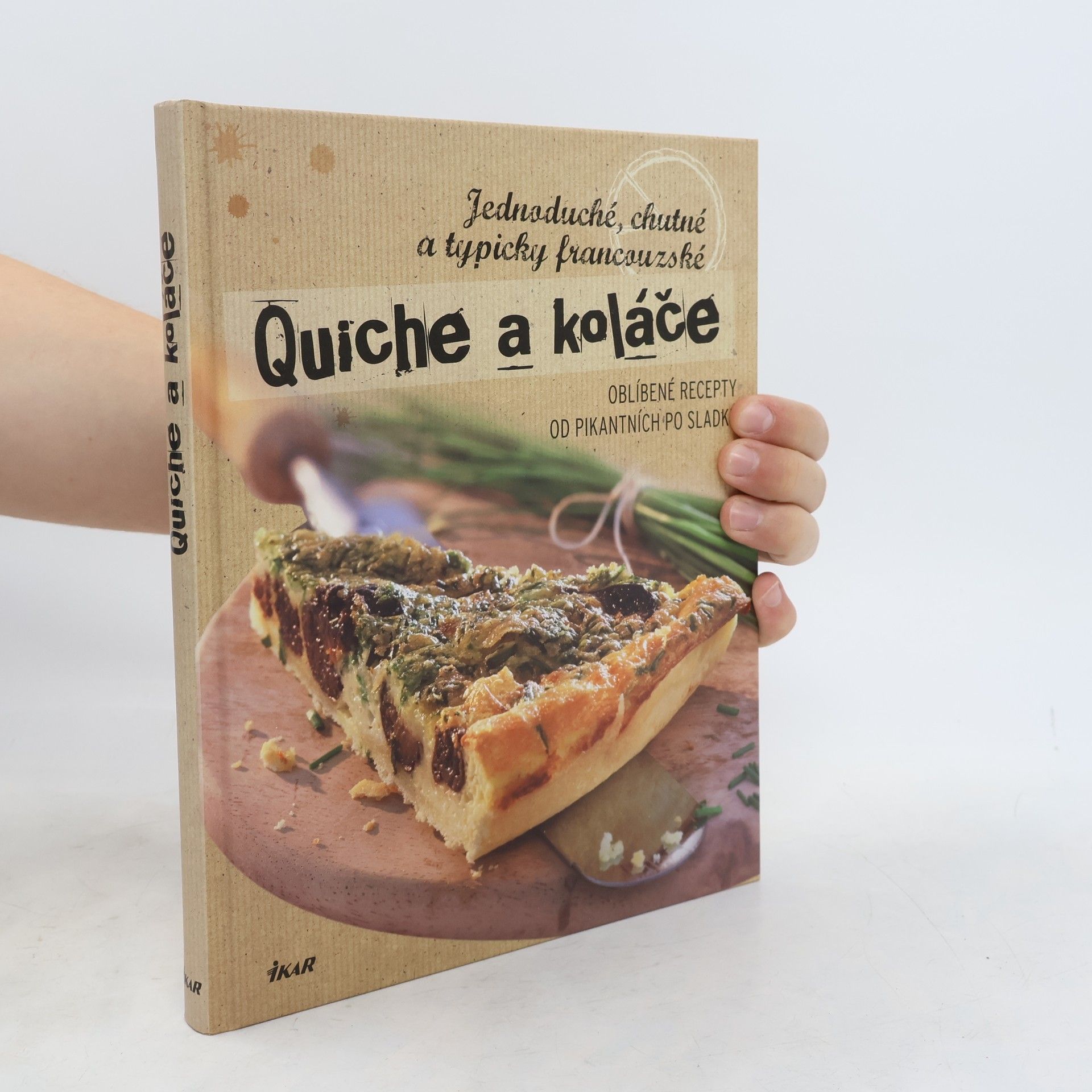 Nina Engels Quiche a koláče: Jednoduché, chutné a typicky francouzské : oblíbené recepty od pikantních po sladké