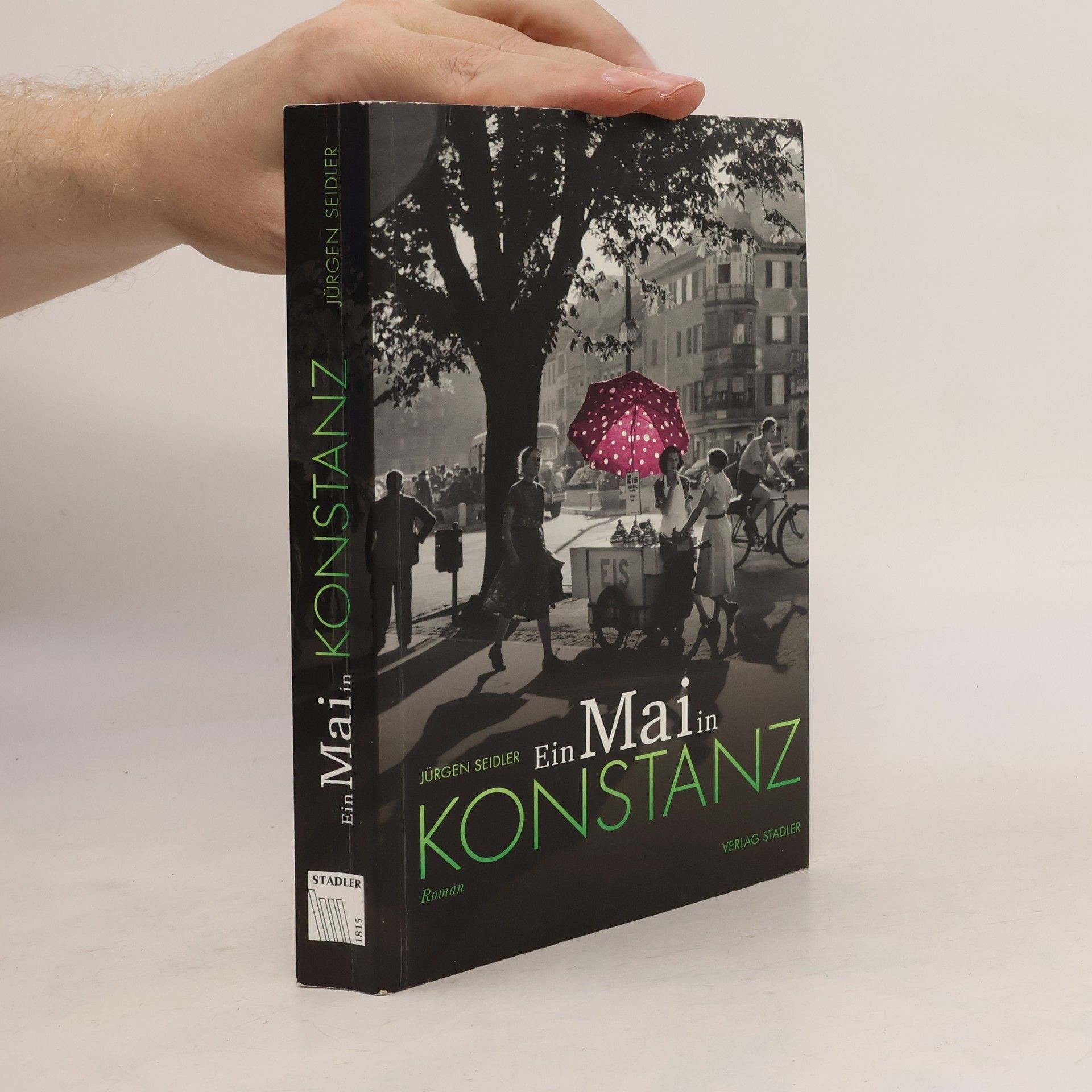 Jürgen Seidler Ein Mai in Konstanz