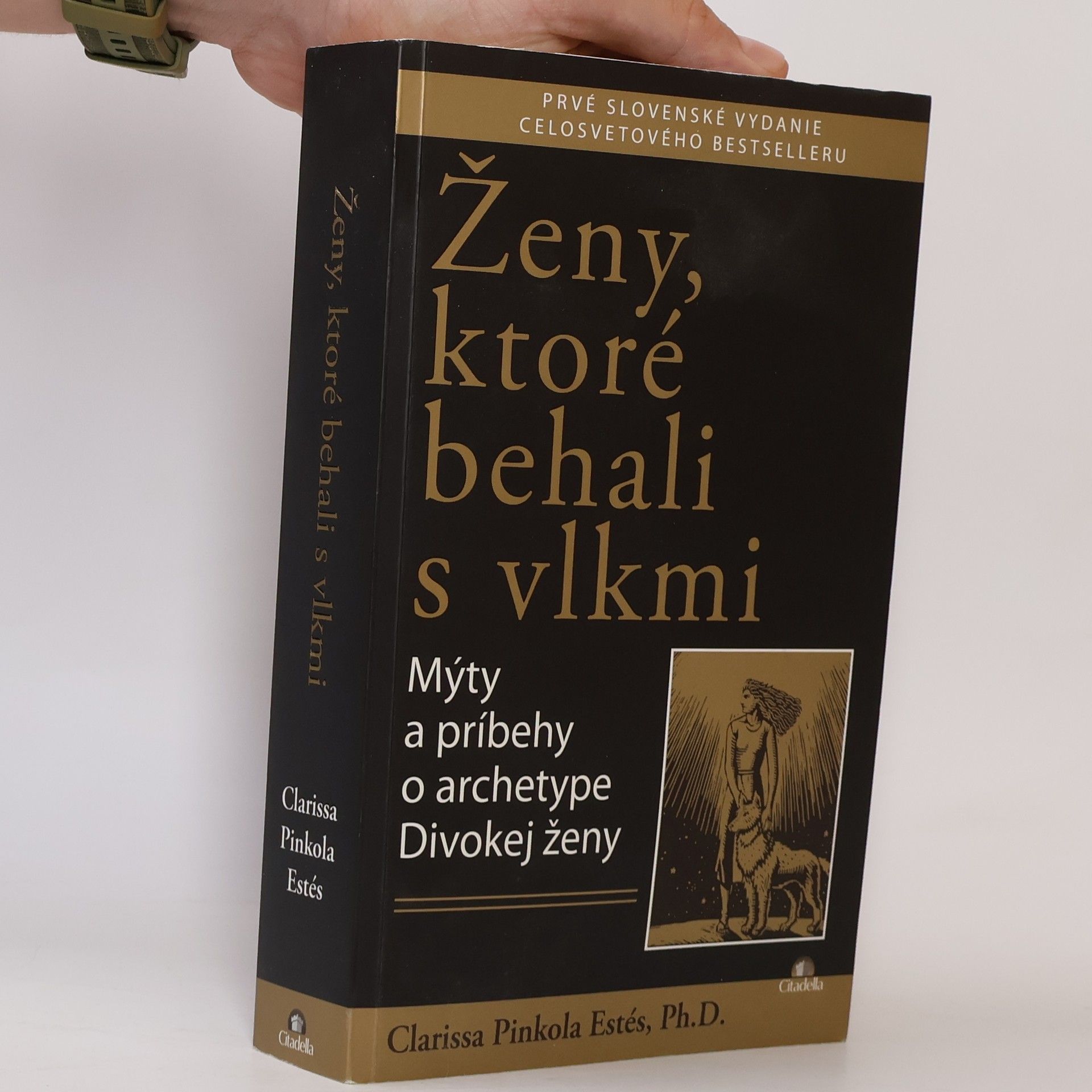 Clarissa Pinkola Estés Phd Ženy, ktoré behali s vlkmi : mýty a príbehy o archetype divokej ženy