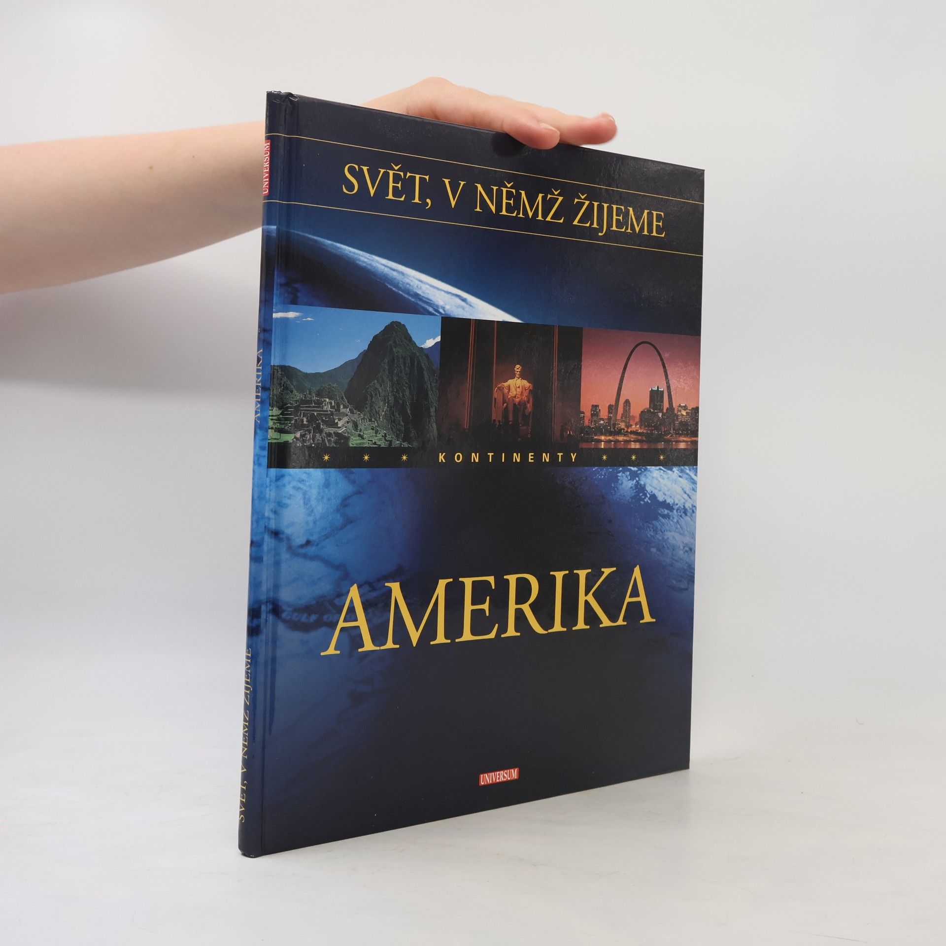 Otto Zwettler Svět, v němž žijeme. Amerika