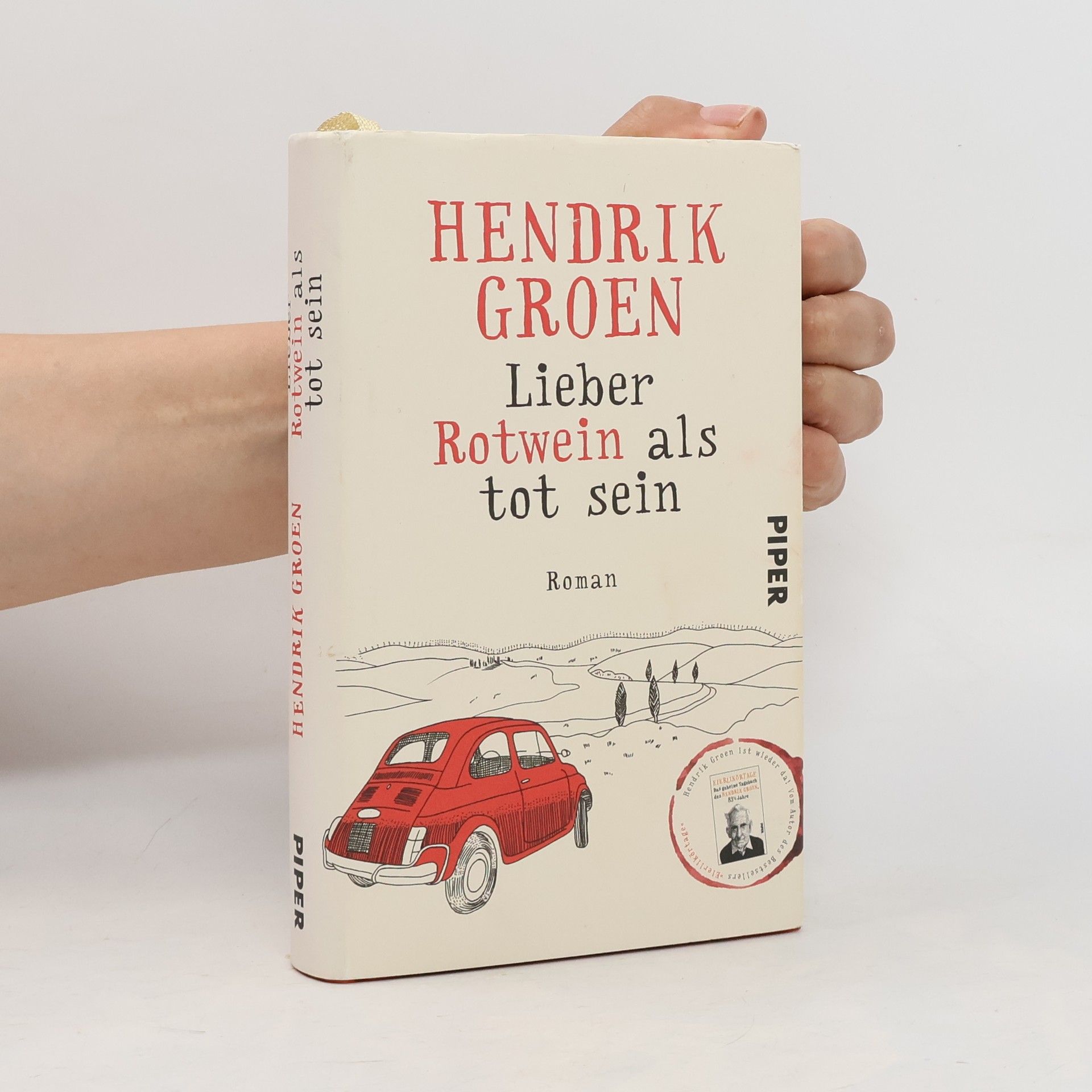 Hendrik Groen Lieber Rotwein als tot sein