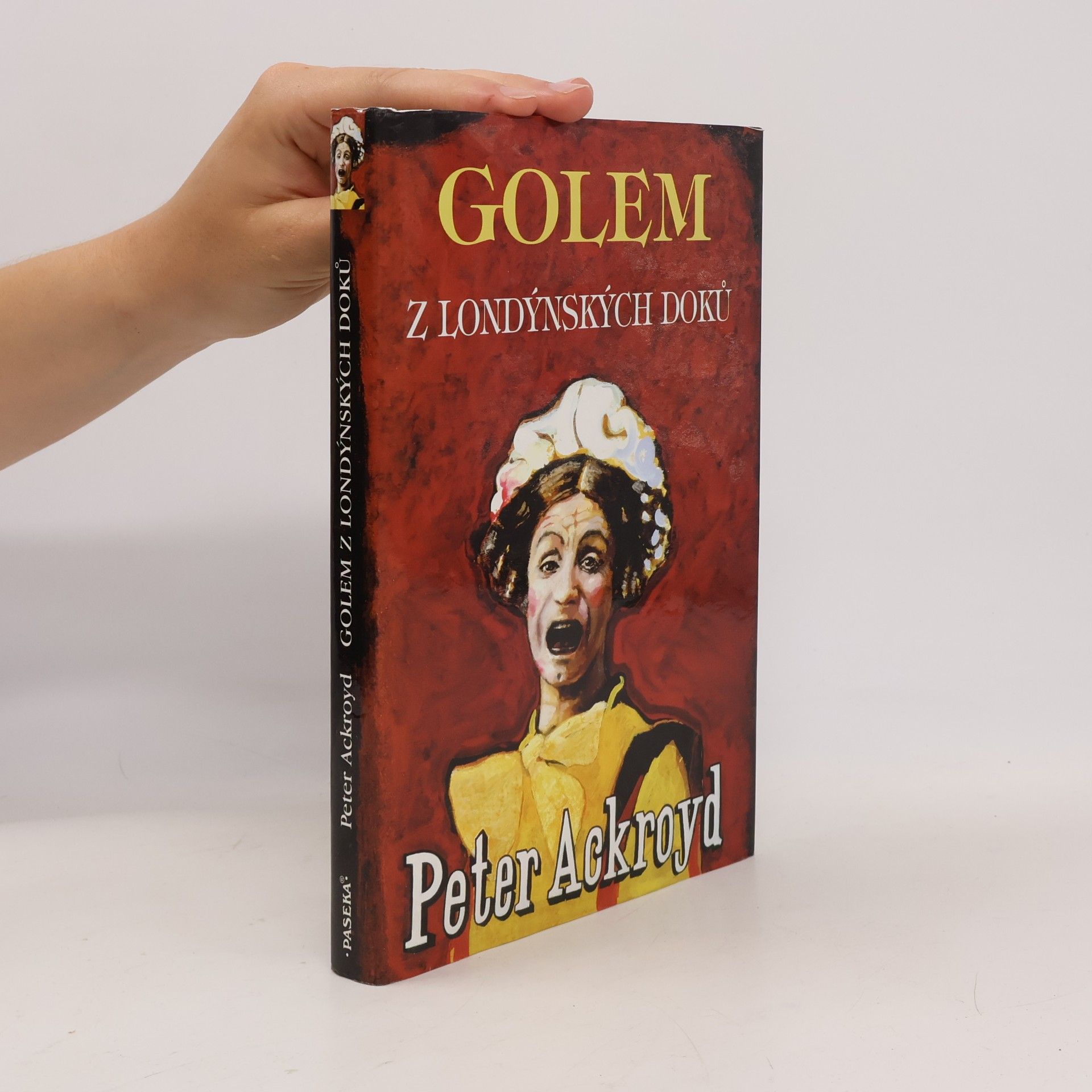 Peter Ackroyd Golem z londýnských doků