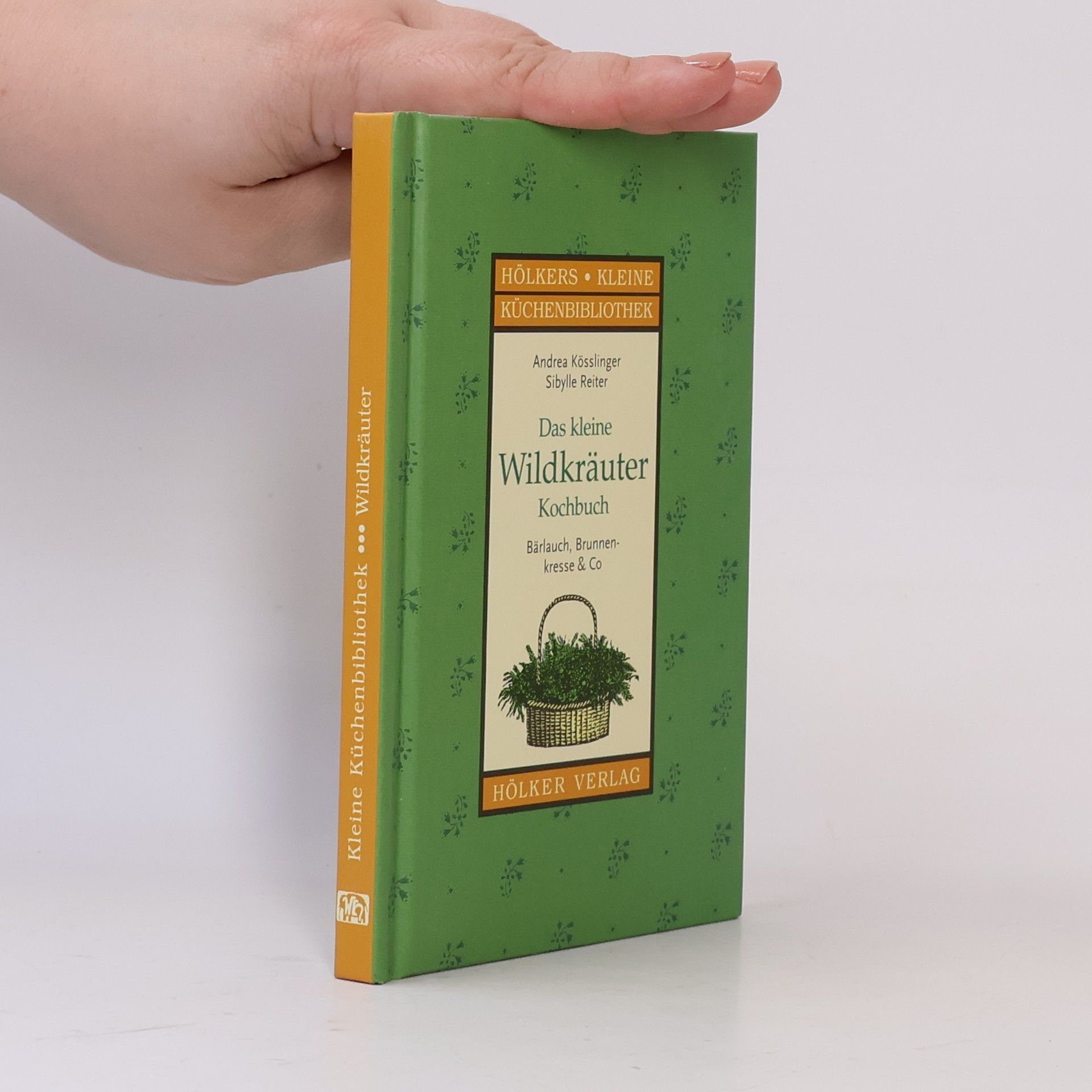 Sibylle Reiter Das kleine Wildkräuter-Kochbuch