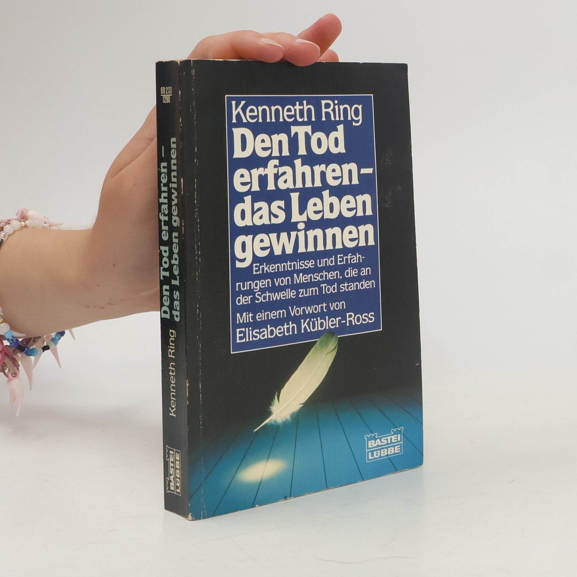 Kenneth Ring Den Tod erfahren, das Leben gewinnen. Erkenntnisse und Erfahrungen von Menschen, die an der Schwelle zu Tod standen. Vorw. v. Elisabeth Kübler-Ross