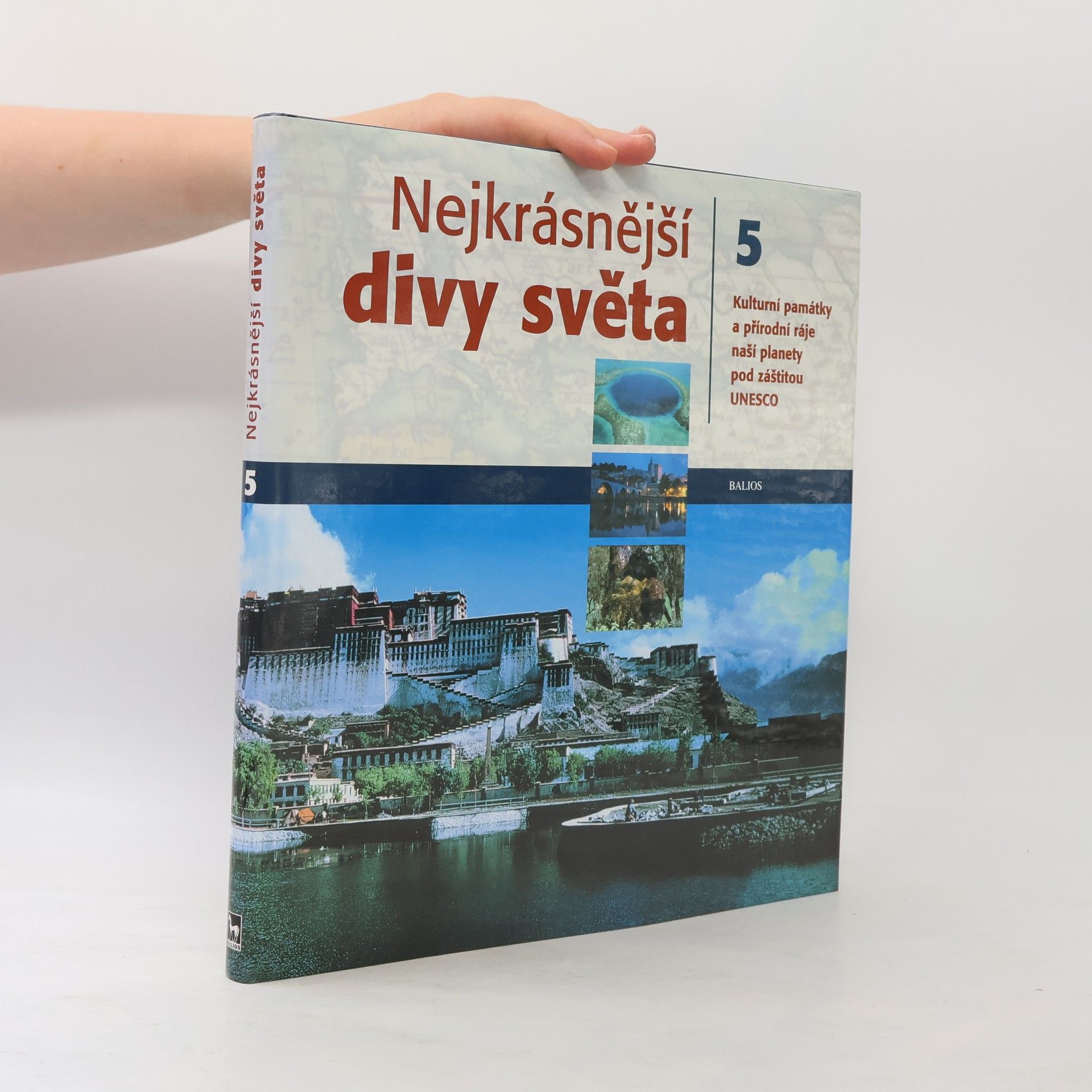 Autorenkollektiv Nejkrásnější divy světa. kulturní památky a přírodní ráje naší planety pod záštitou UNESCO díl 5