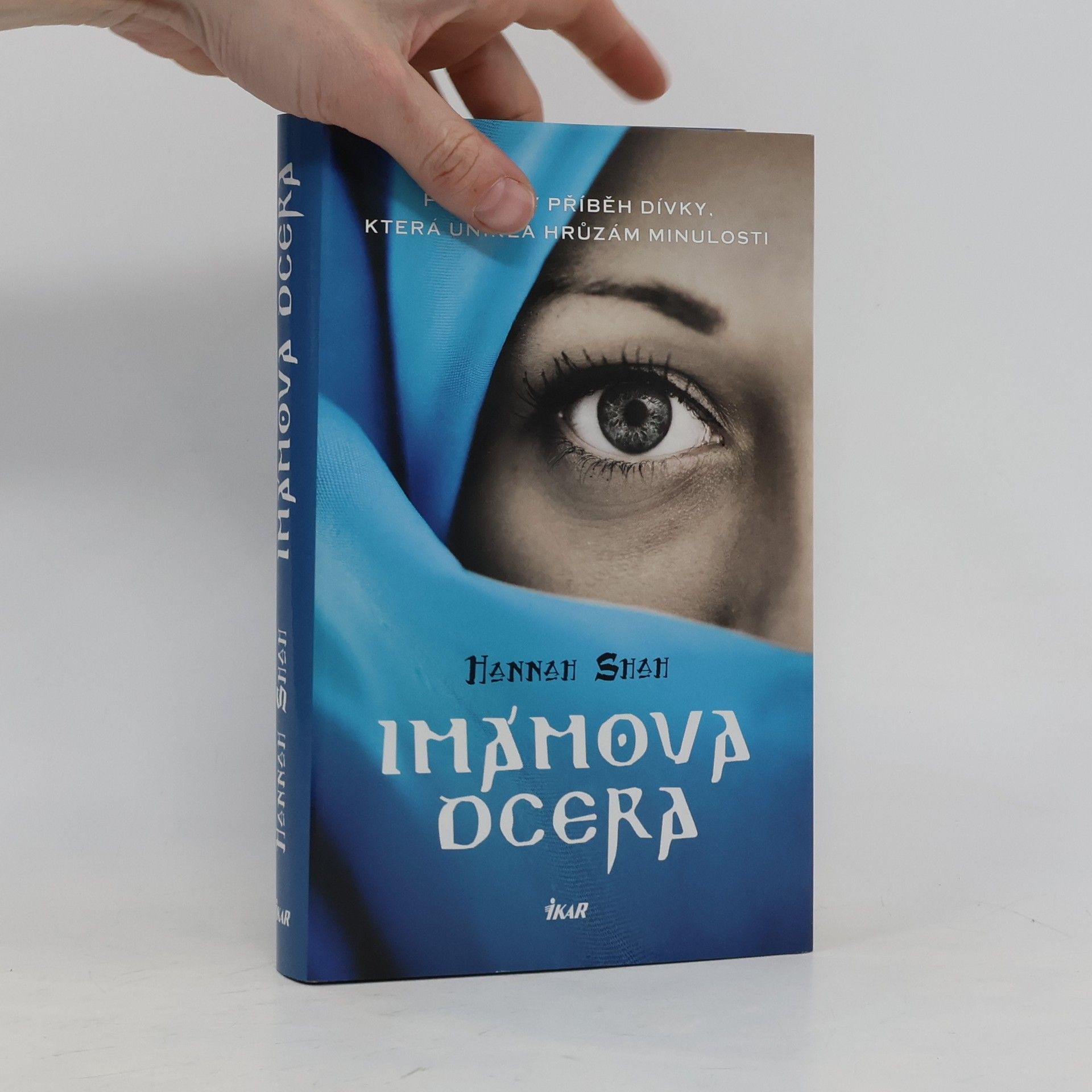 Hannah Shah Imámova dcera : pravdivý příběh dívky, která unikla hrůzám minulosti
