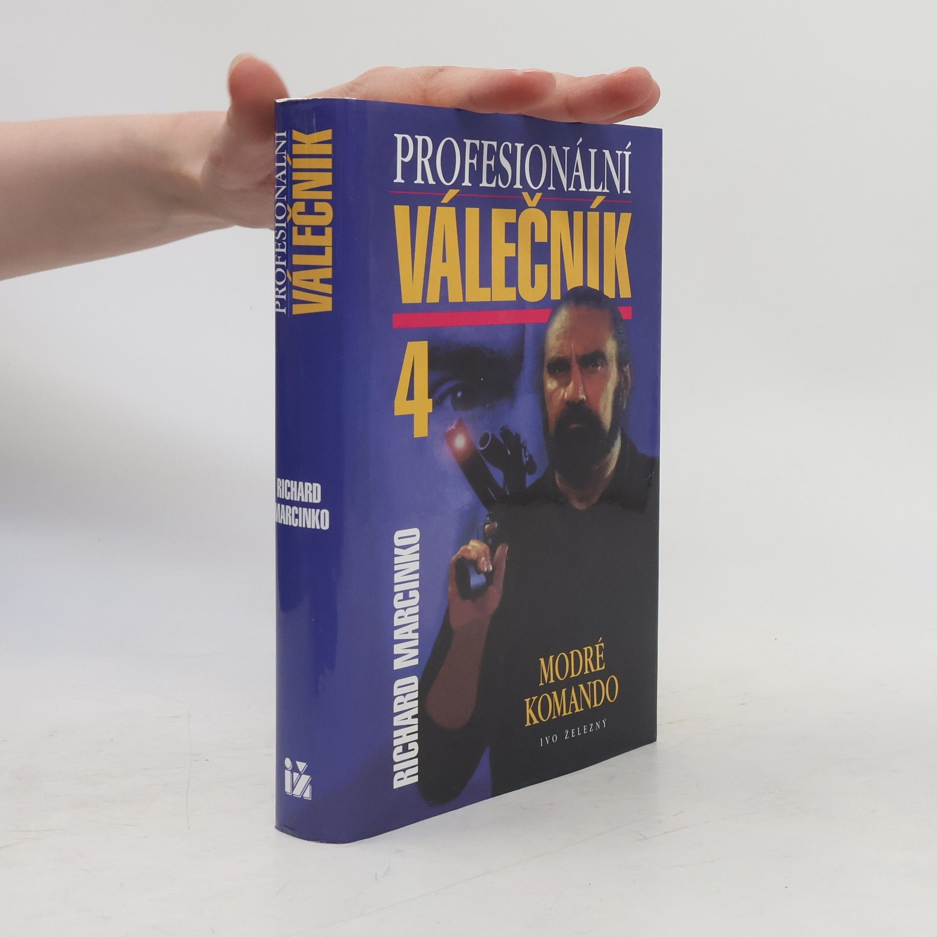 Richard Marcinko Profesionální válečník IV. Modré komando