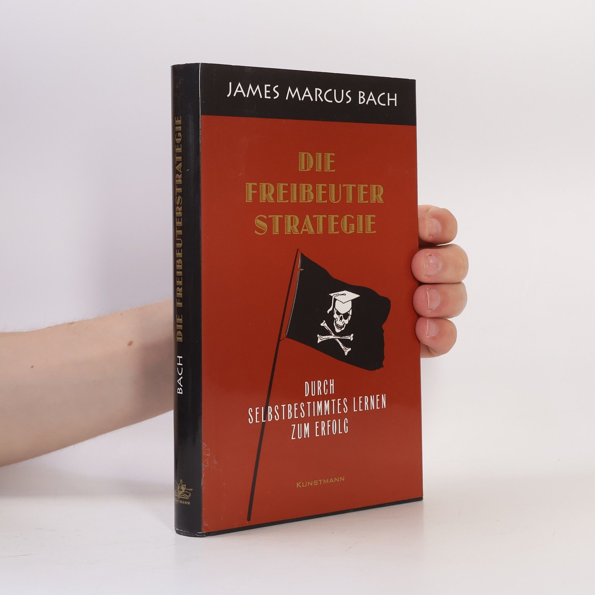 James Marcus Bach Die Freibeuterstrategie