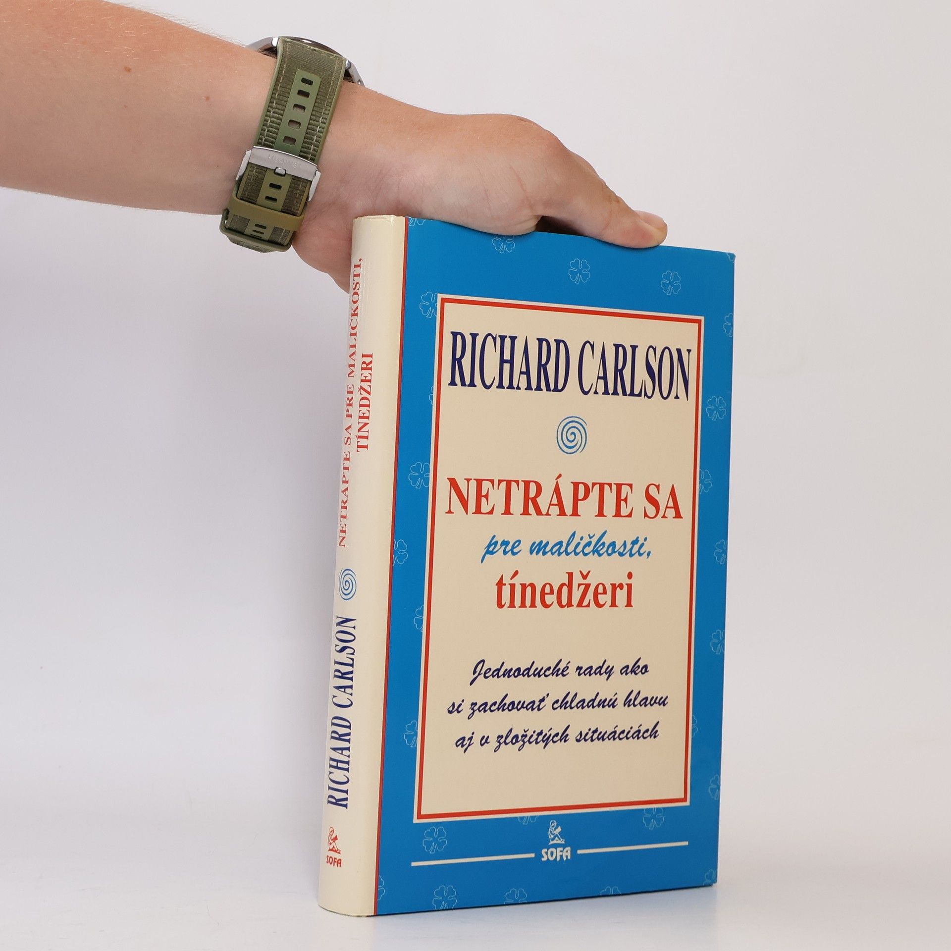 Richard Carlson Netrápte sa pre maličkosti, tínedžeri