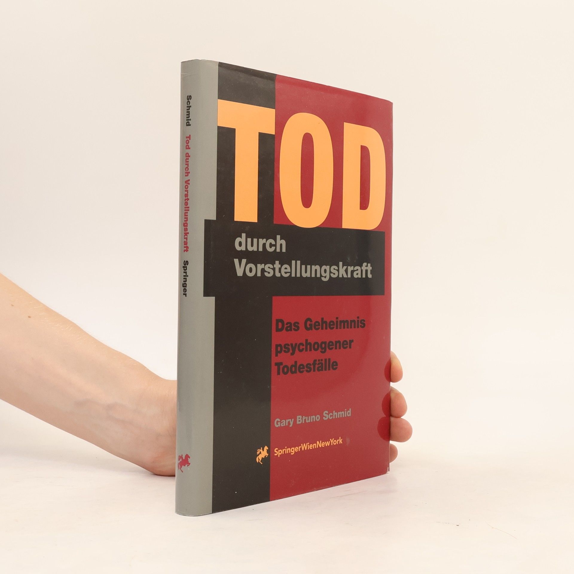 Gary Bruno Schmid Tod durch Vorstellungskraft