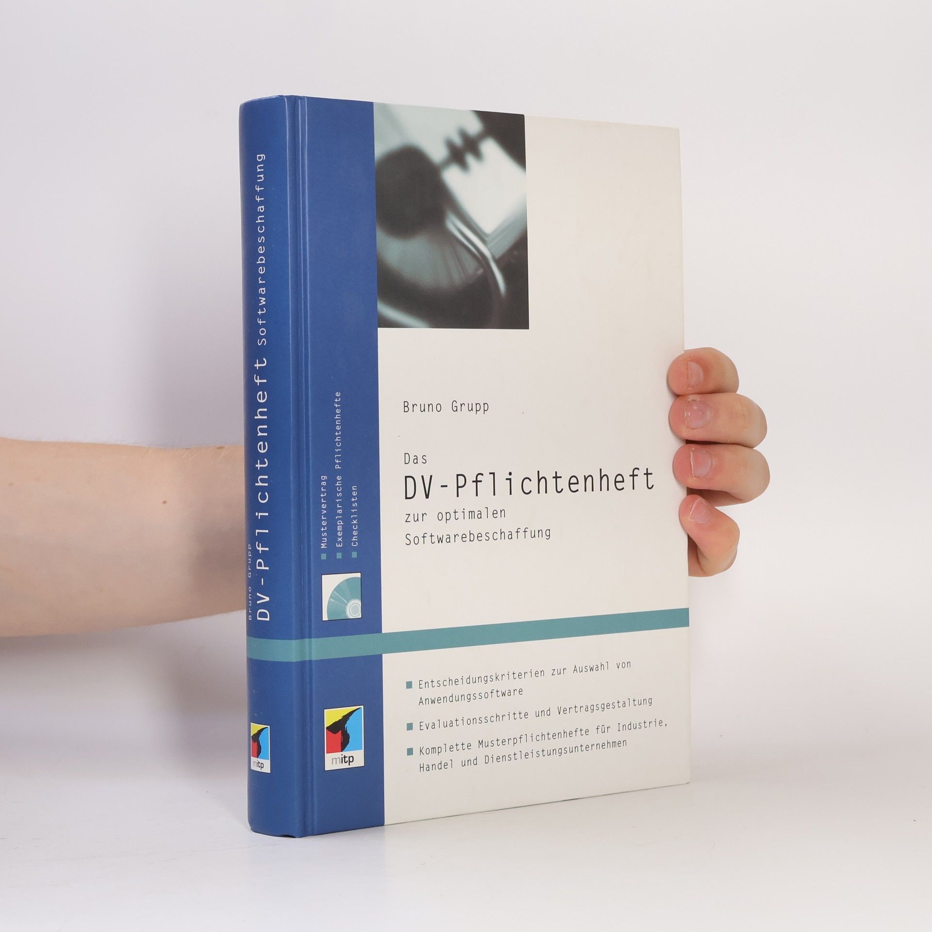 Bruno Grupp Das DV-Pflichtenheft zur optimalen Softwarebeschaffung