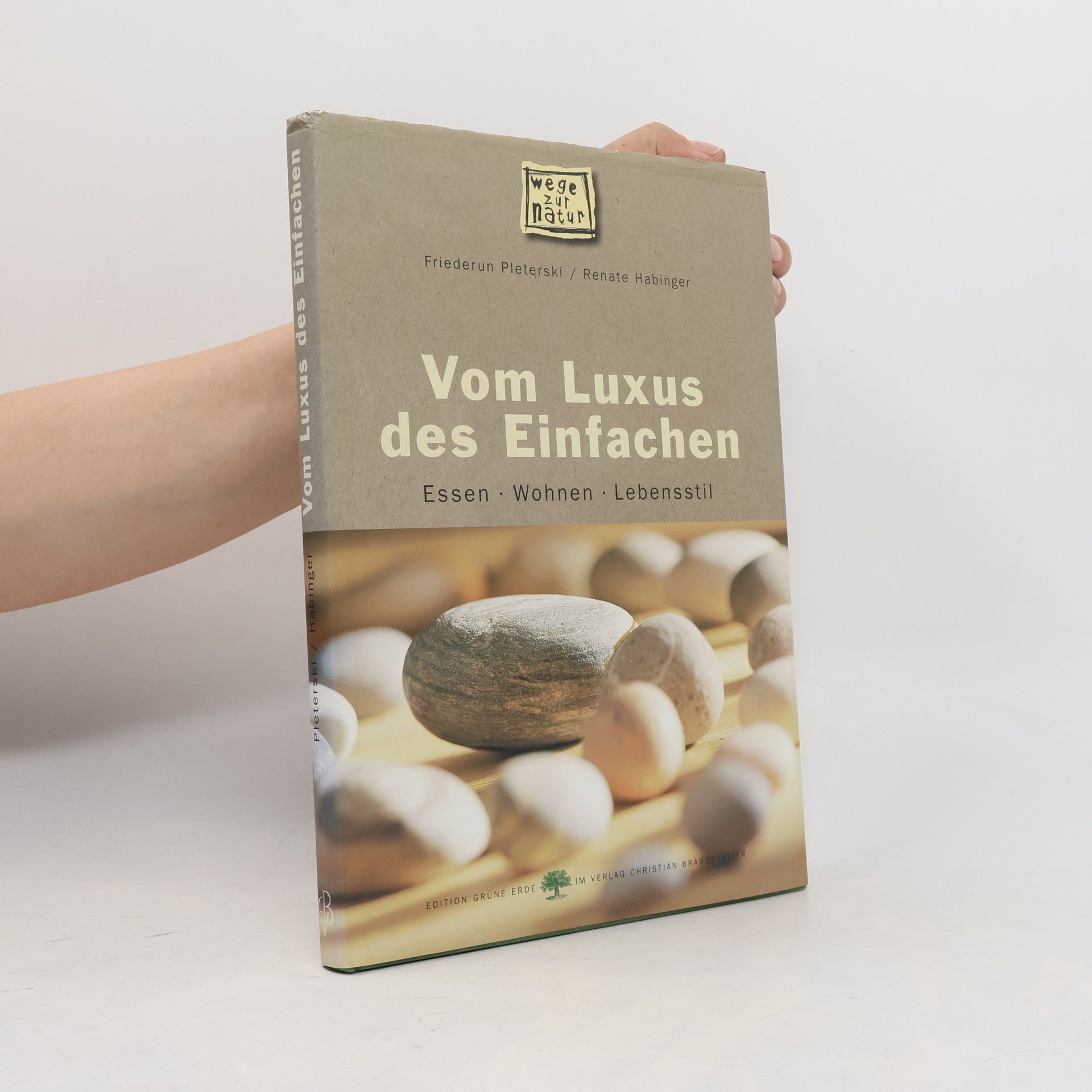 Friederun Pleterski Vom Luxus des Einfachen