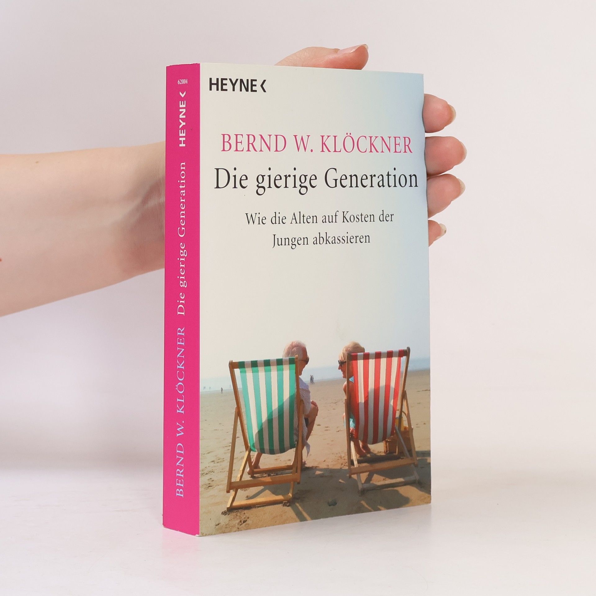 Bernd W. Klöckner Die gierige Generation