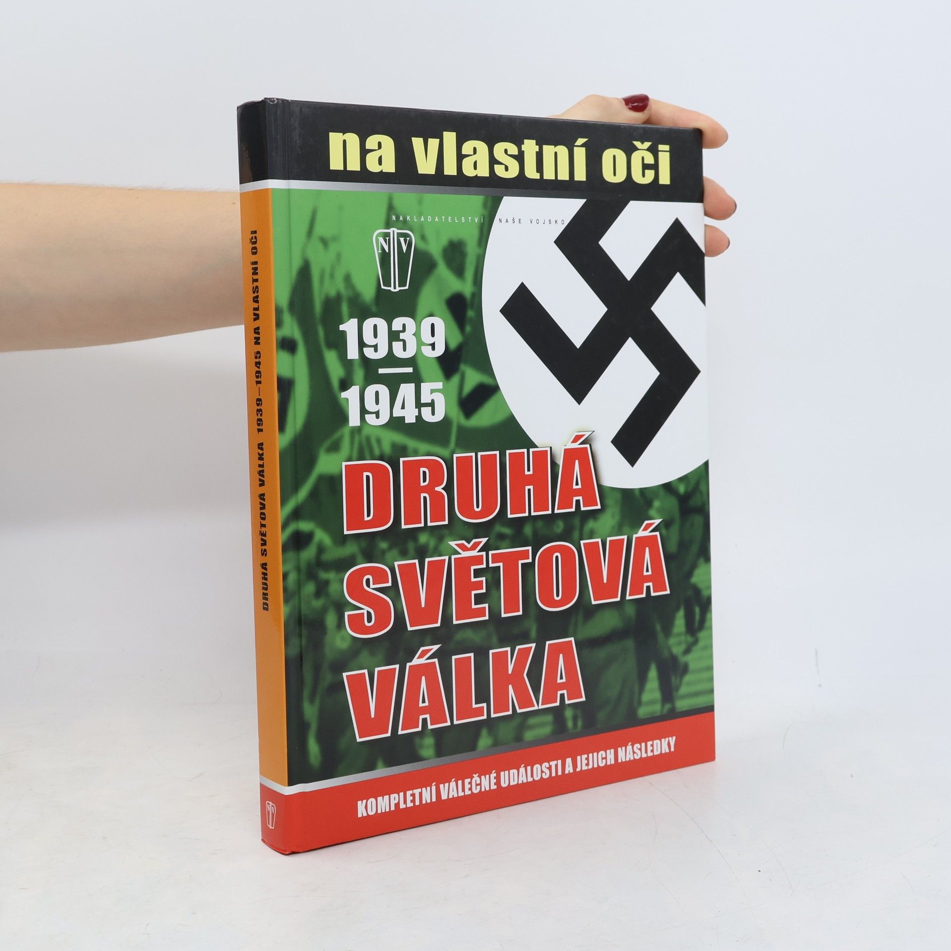 Jan Krist Druhá světová válka 1939-1945 na vlastní oči