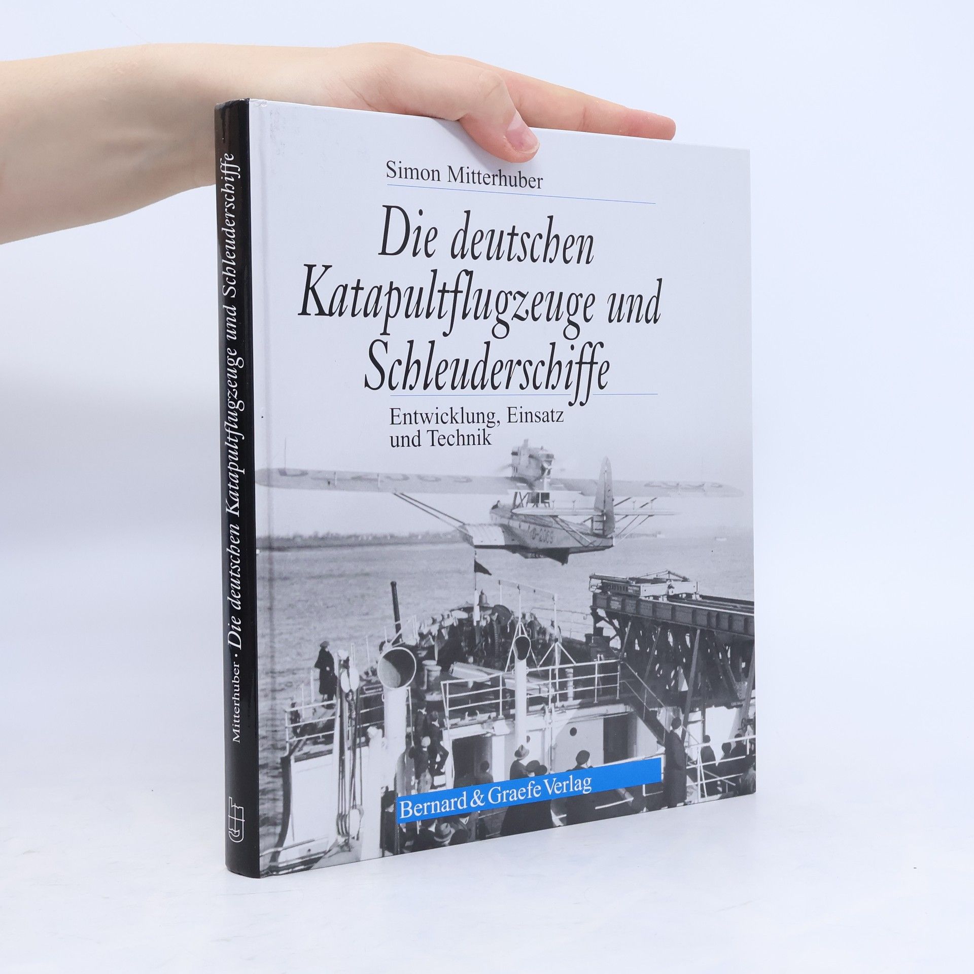 Simon Mitterhuber Die deutschen Katapultflugzeuge und Schleuderschiffe