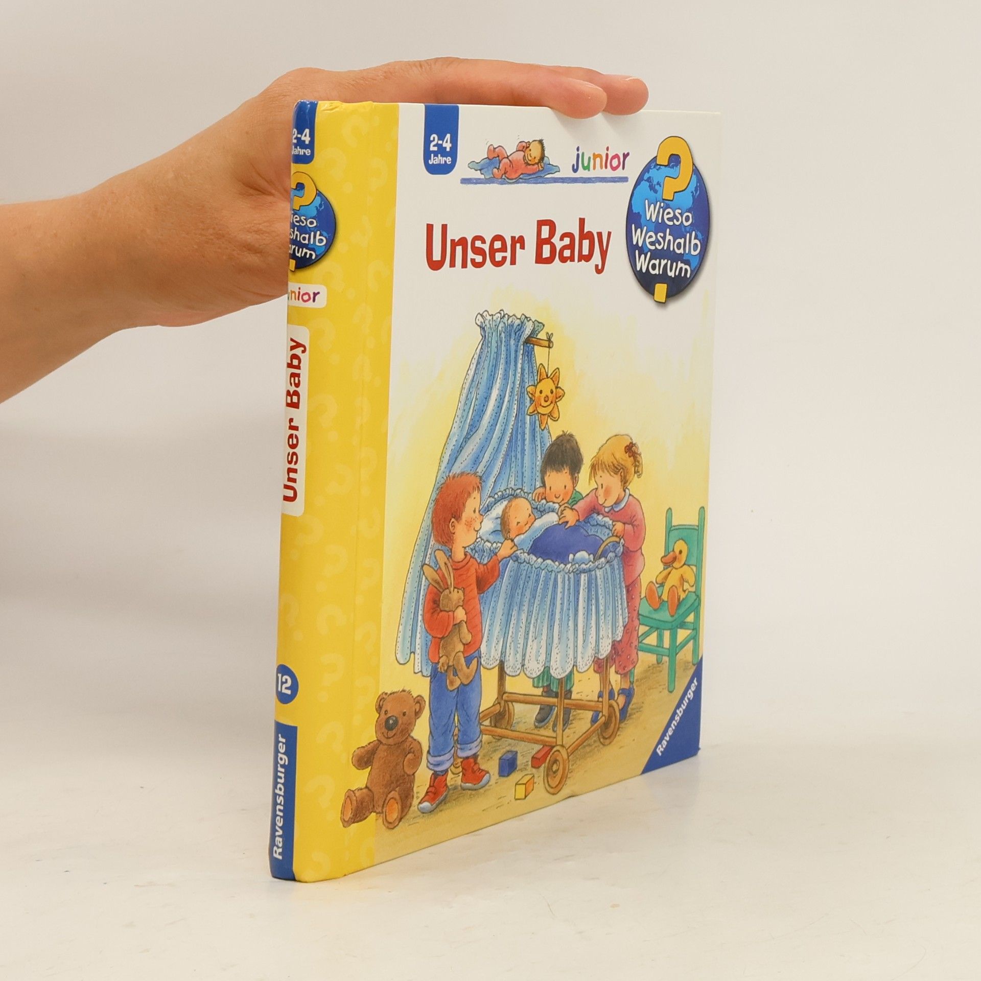 Angela Weinhold Wieso? Weshalb? Warum? - Unser Baby
