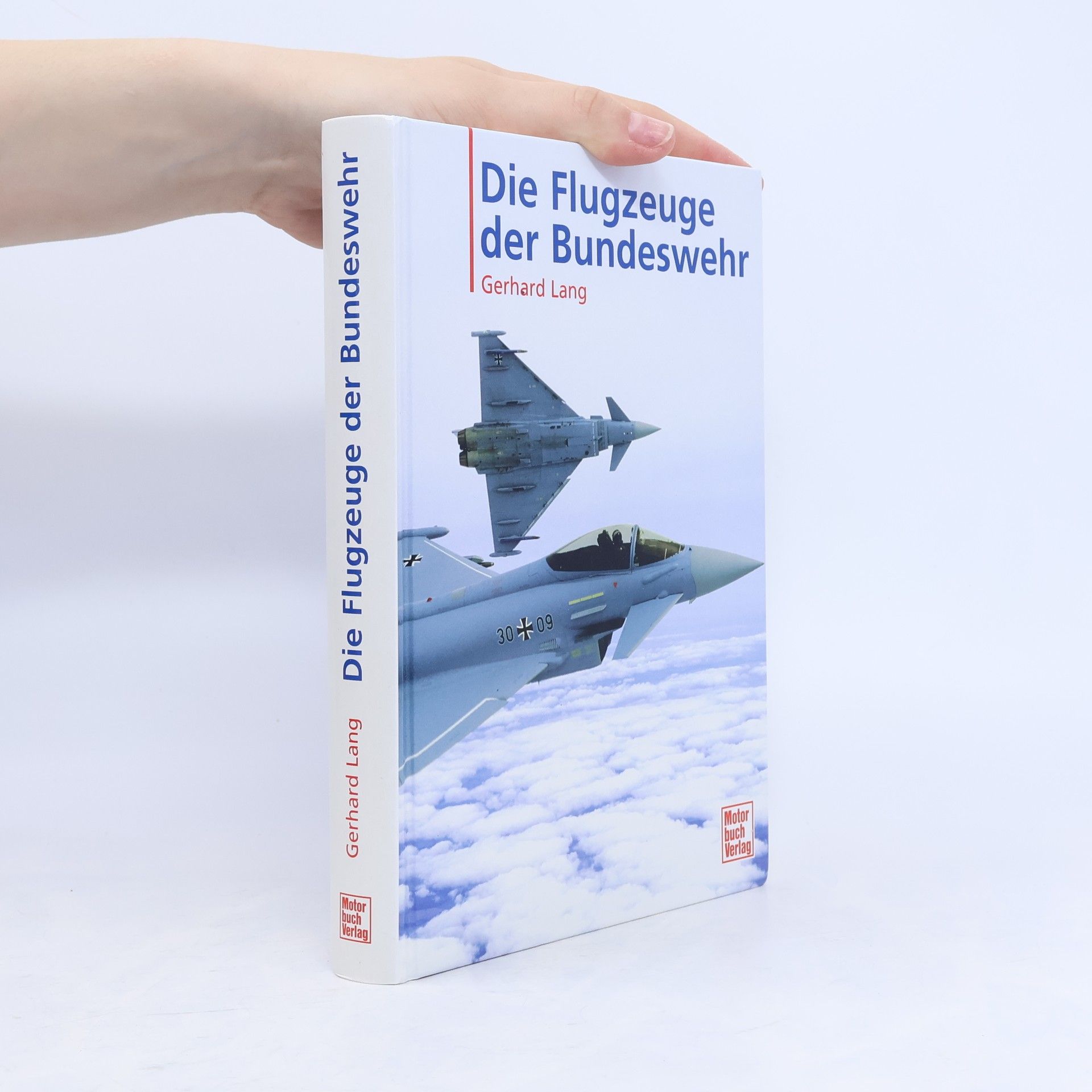 Gerhard Lang Die Flugzeuge der Bundeswehr