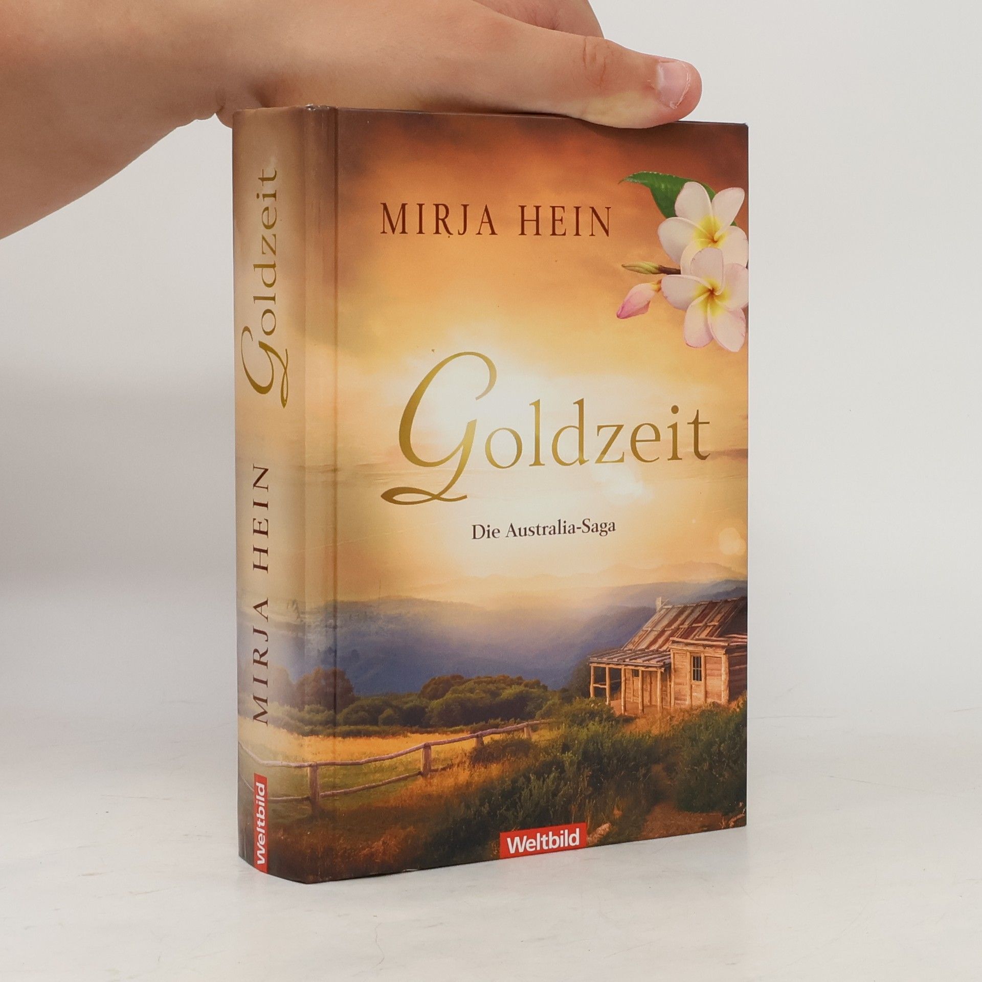 Mirja Hein Die Australia-Saga. Goldzeit