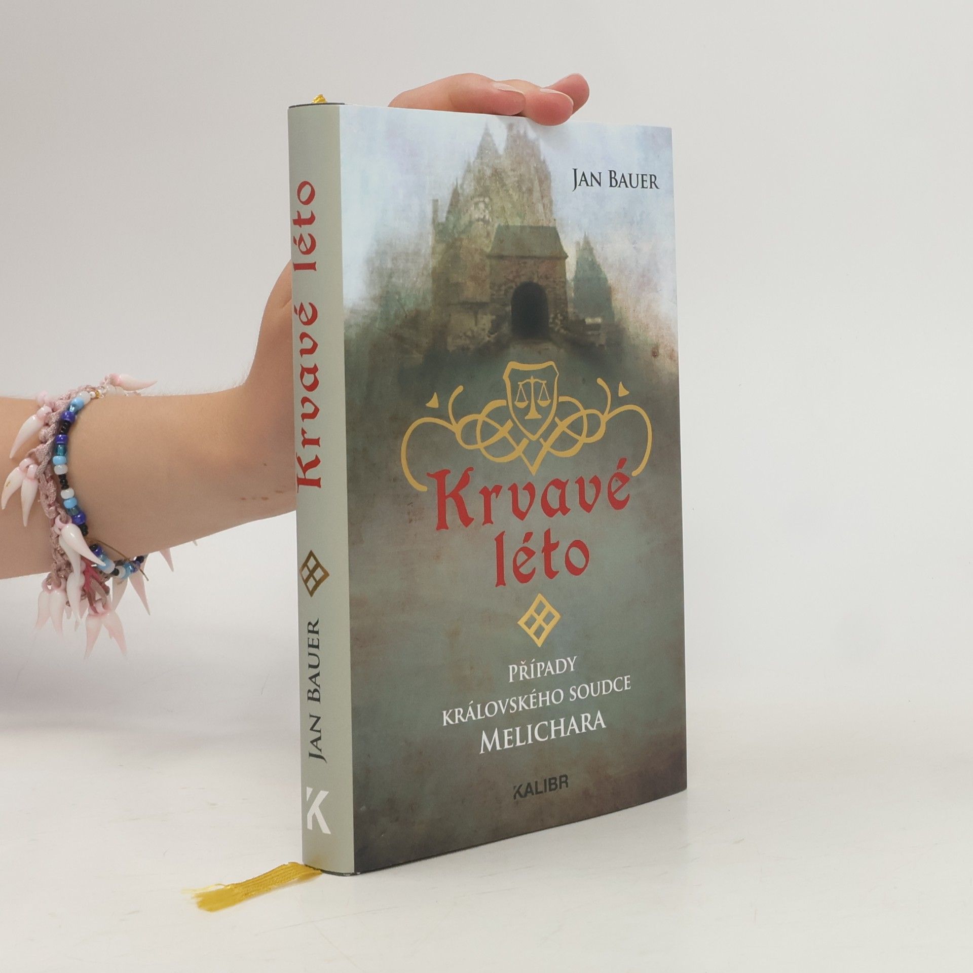 Jan Bauer Krvavé léto : případy královského soudce Melichara