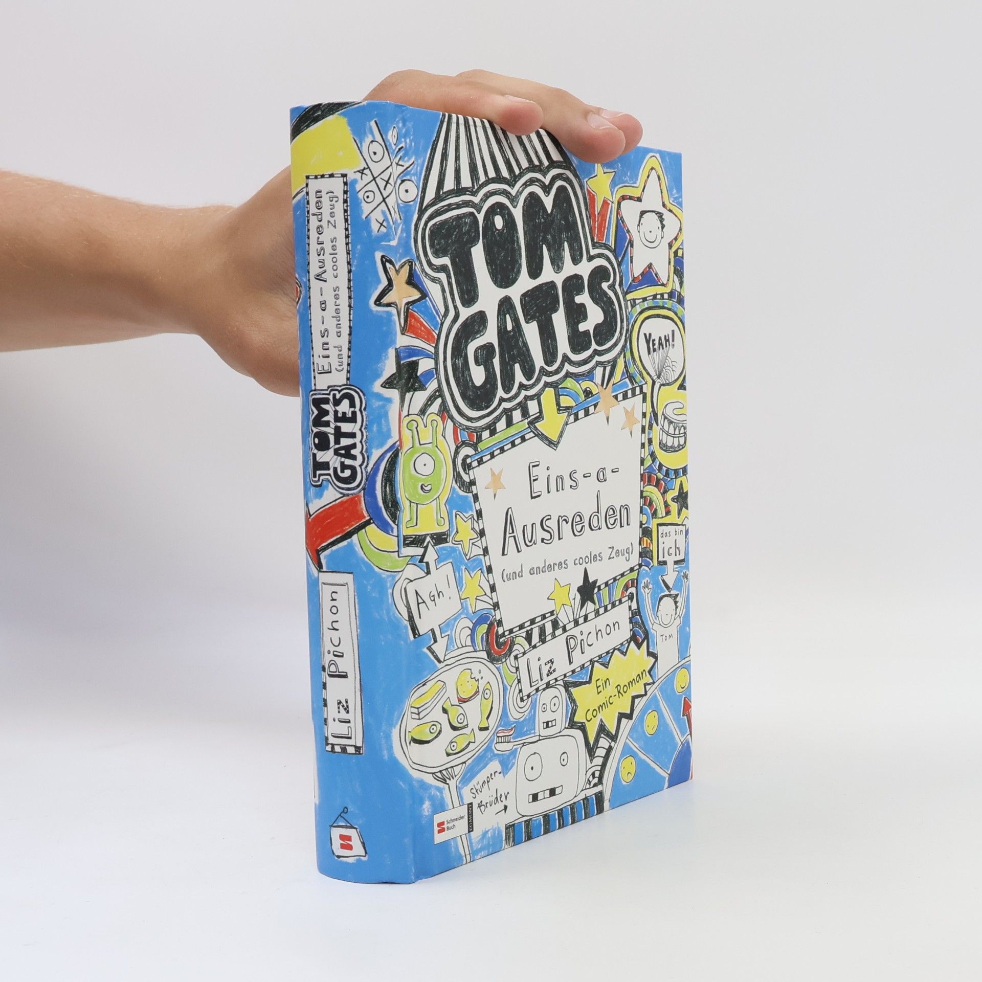 Liz Pichon Tom Gates. Eins-a-Ausreden (und anderes cooles Zeug).