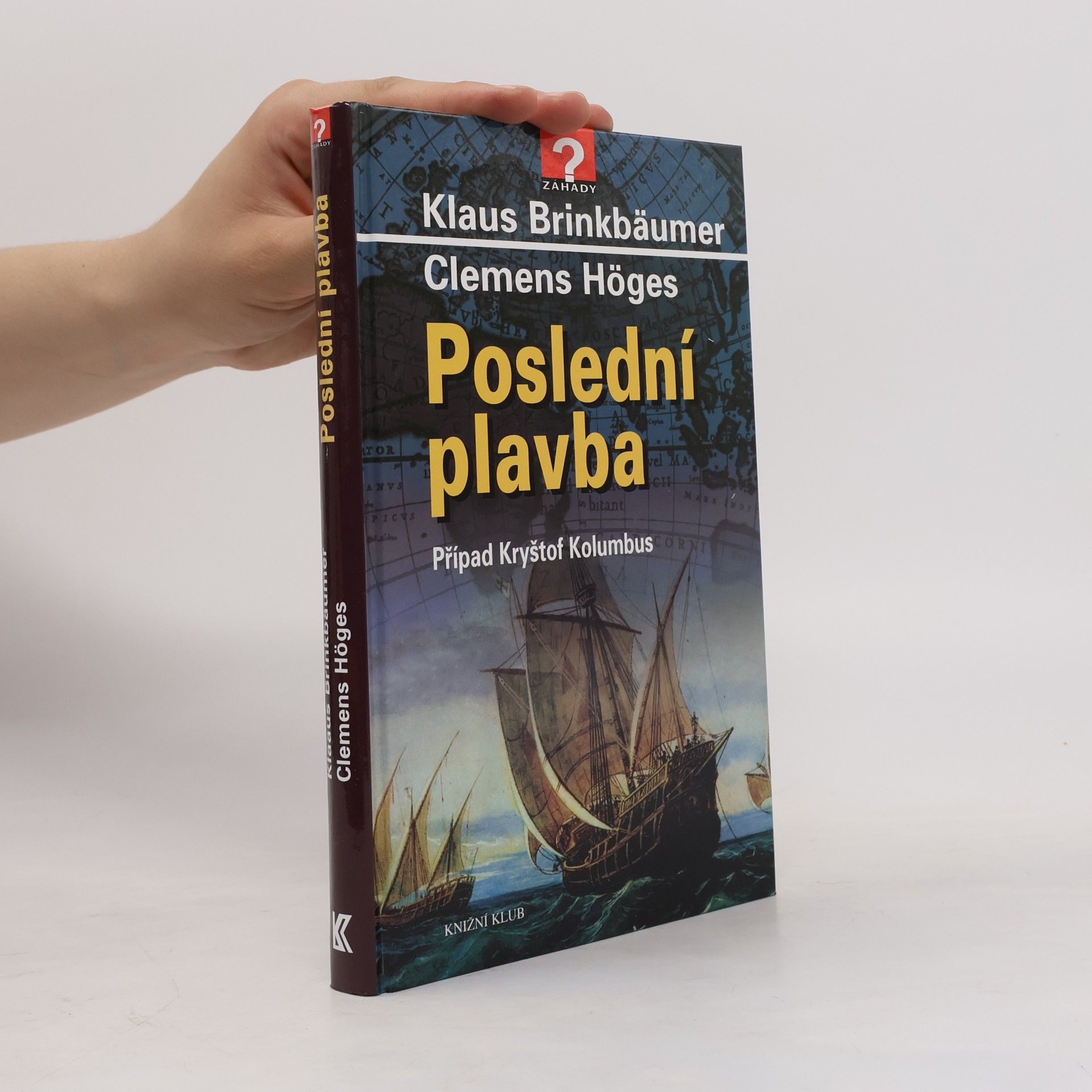 Klaus Brinkbäumer Poslední plavba - Případ Kryštof Kolumbus