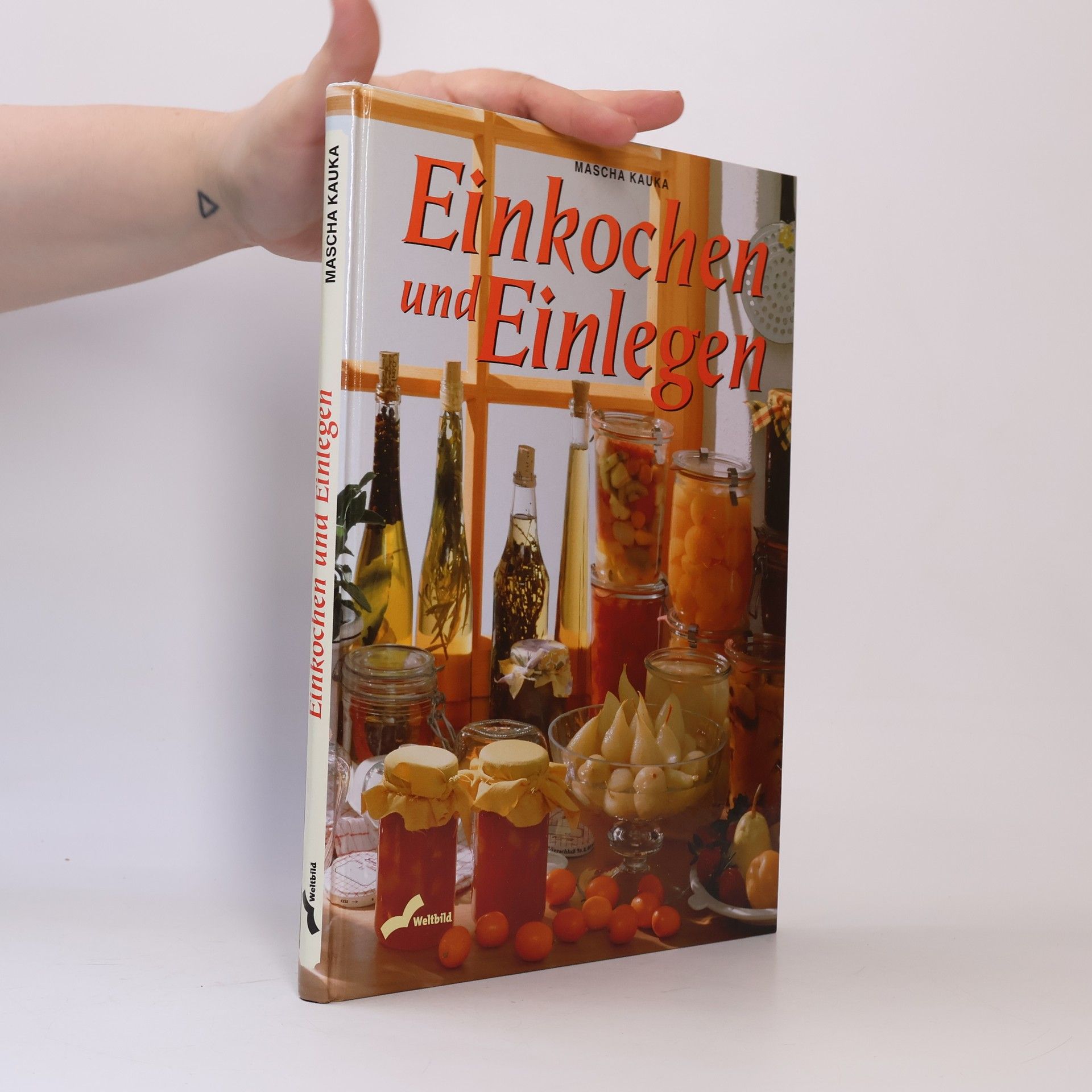 Mascha Kauka Einkochen und Einlegen
