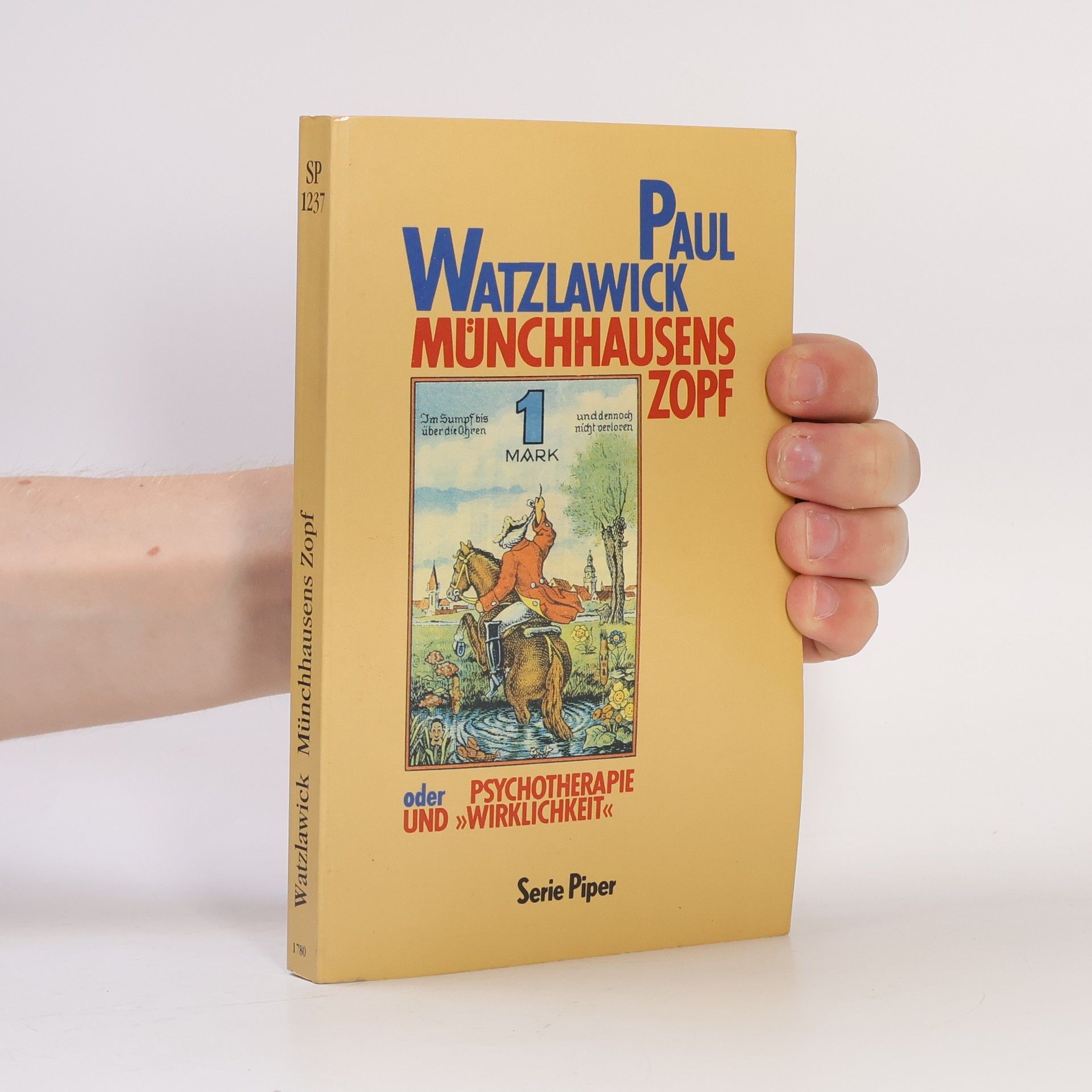 Paul Watzlawick Münchhausens Zopf oder Psychotherapie und "Wirklichkeit"