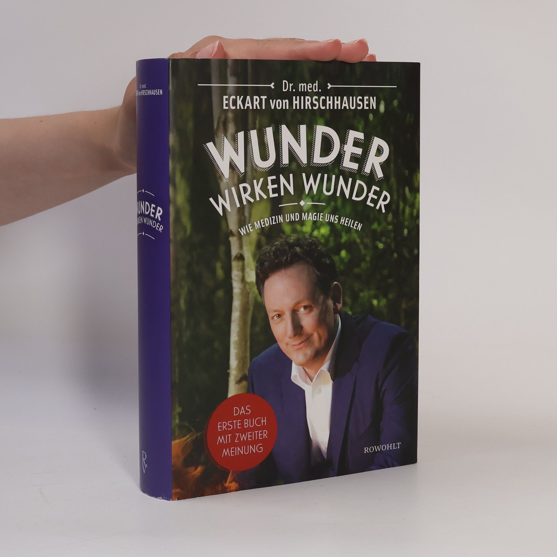 Wunder wirken Wunder: Wie Medizin und Magie uns heilen
