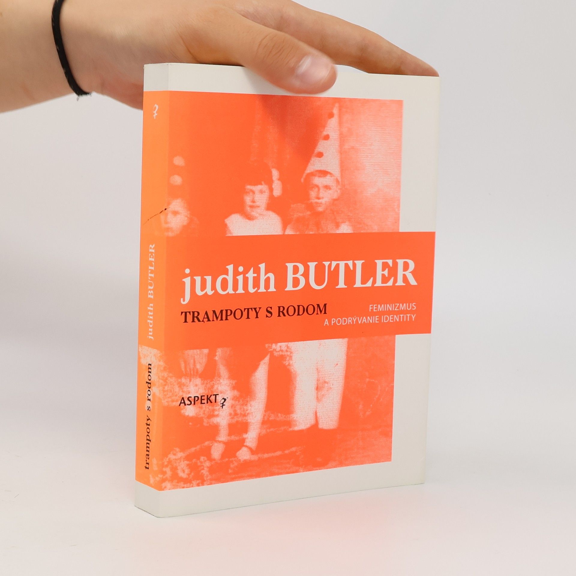Judith Butler Trampoty s rodom - Feminizmus a podrývanie identity