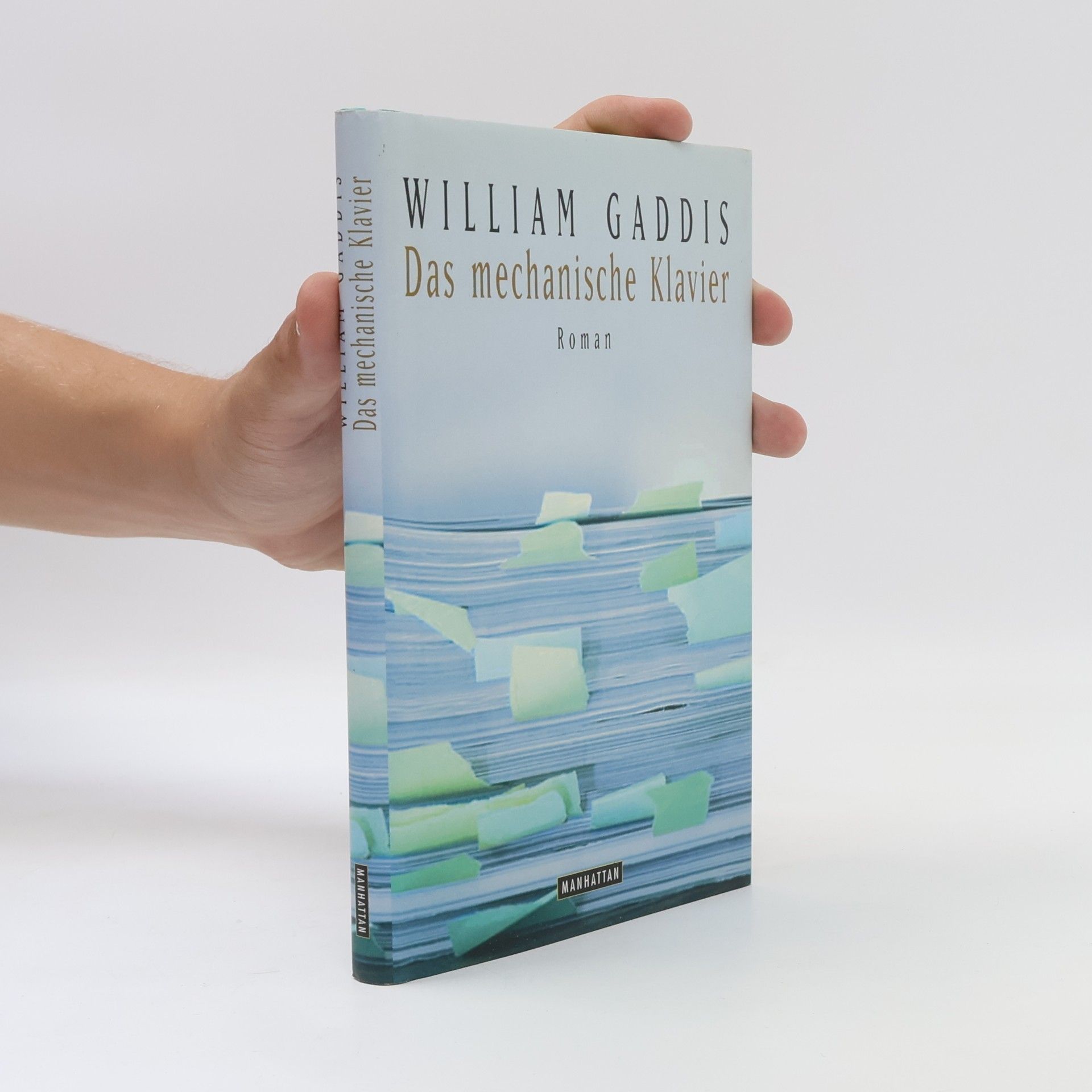 William Gaddis Das mechanische Klavier. Roman