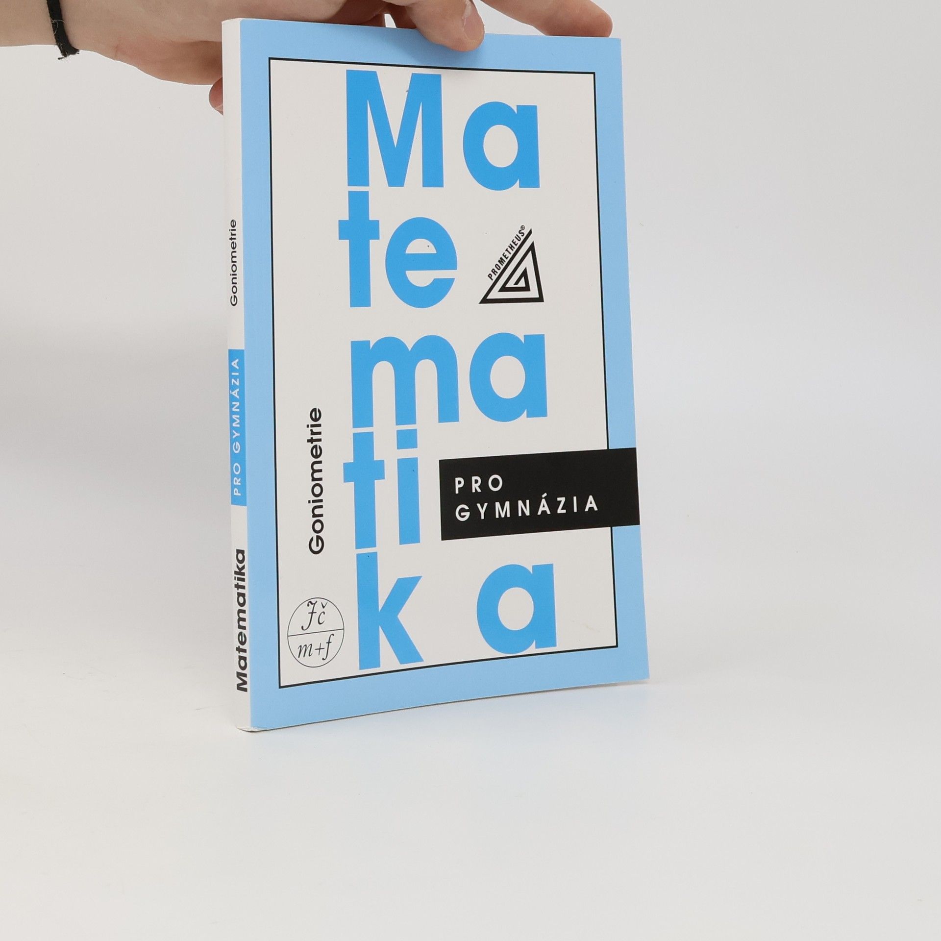 Oldřich Odvárko Matematika pro gymnázia. Goniometrie