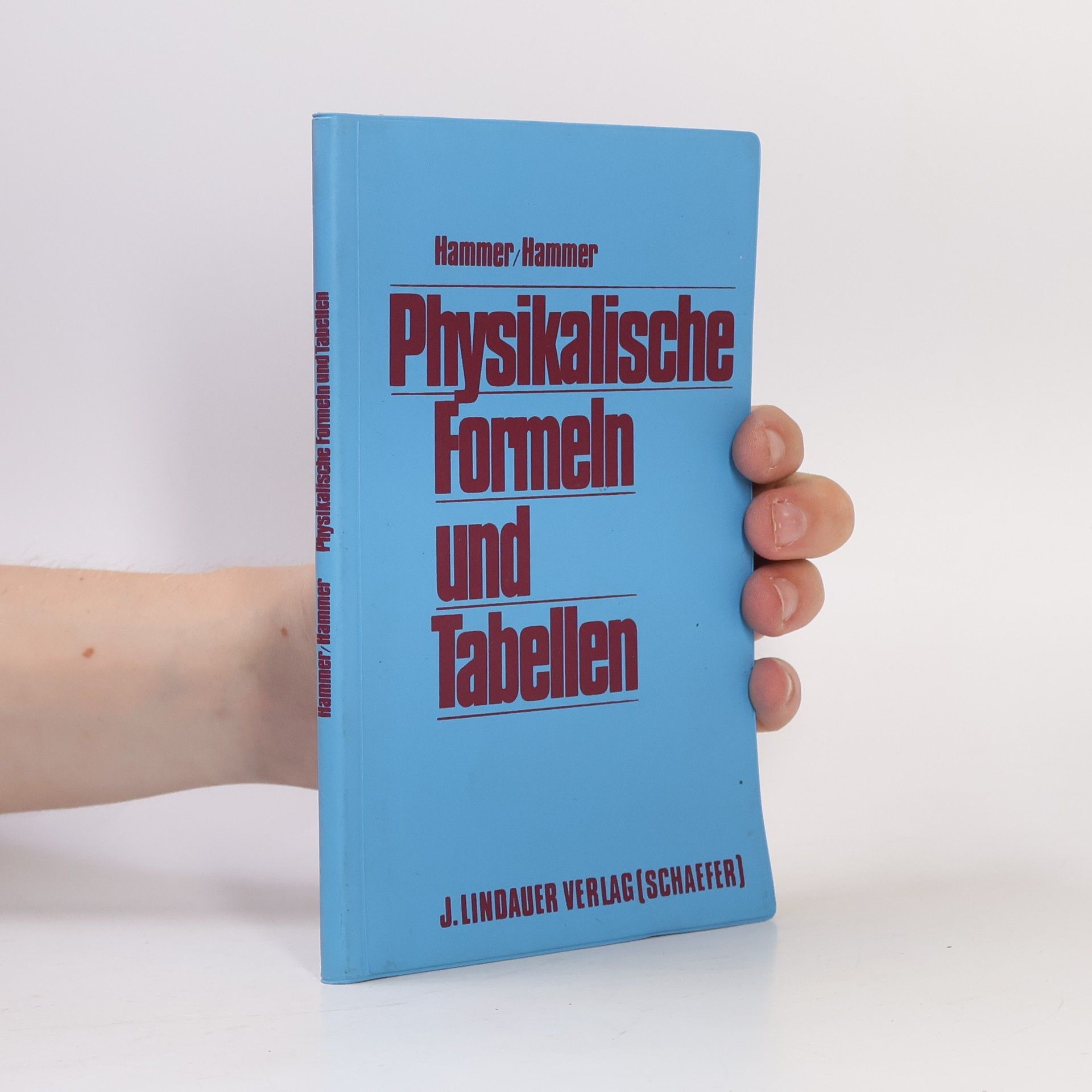 Anton Hammer Physikalische Formeln und Tabellen