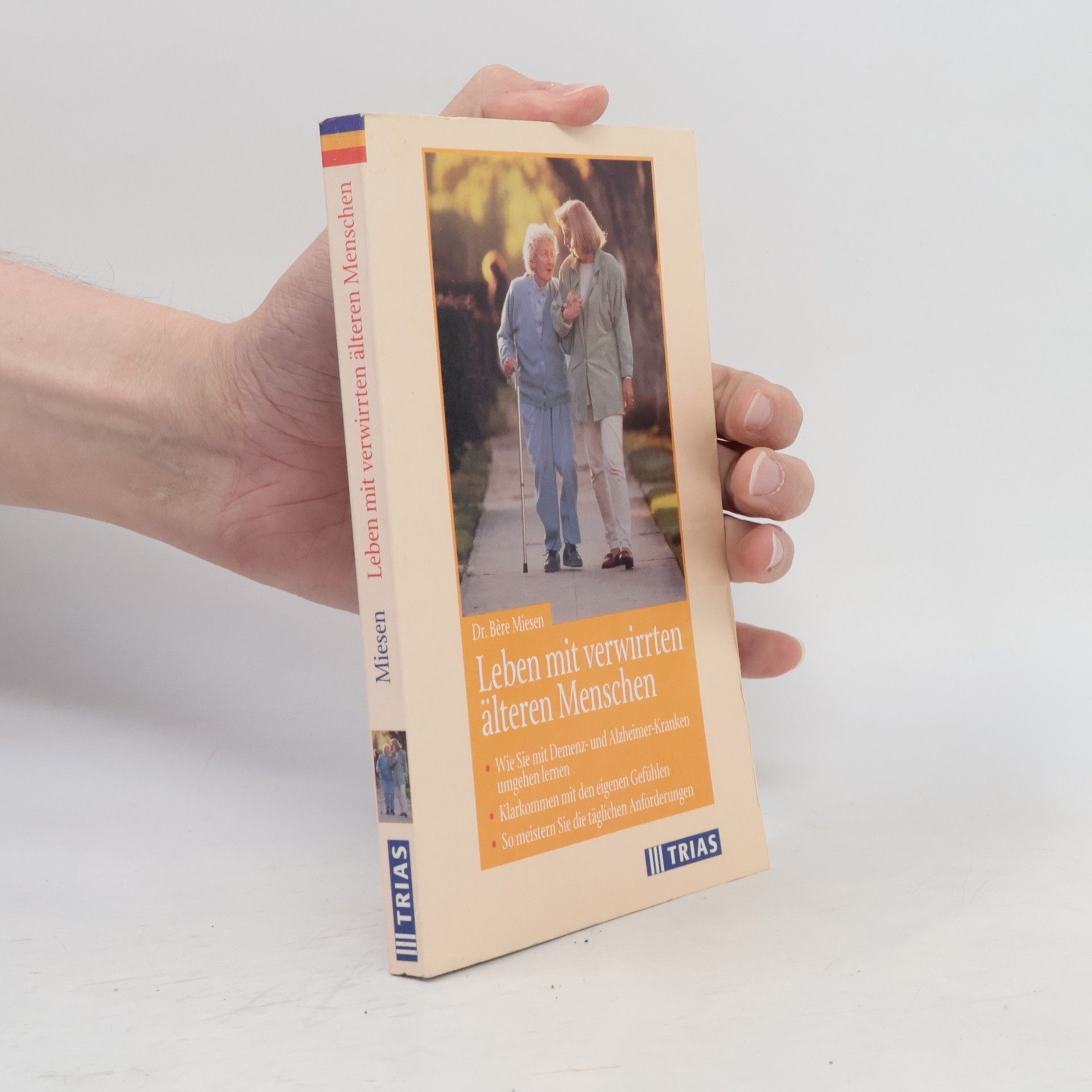Bère Miesen Leben mit verwirrten älteren Menschen