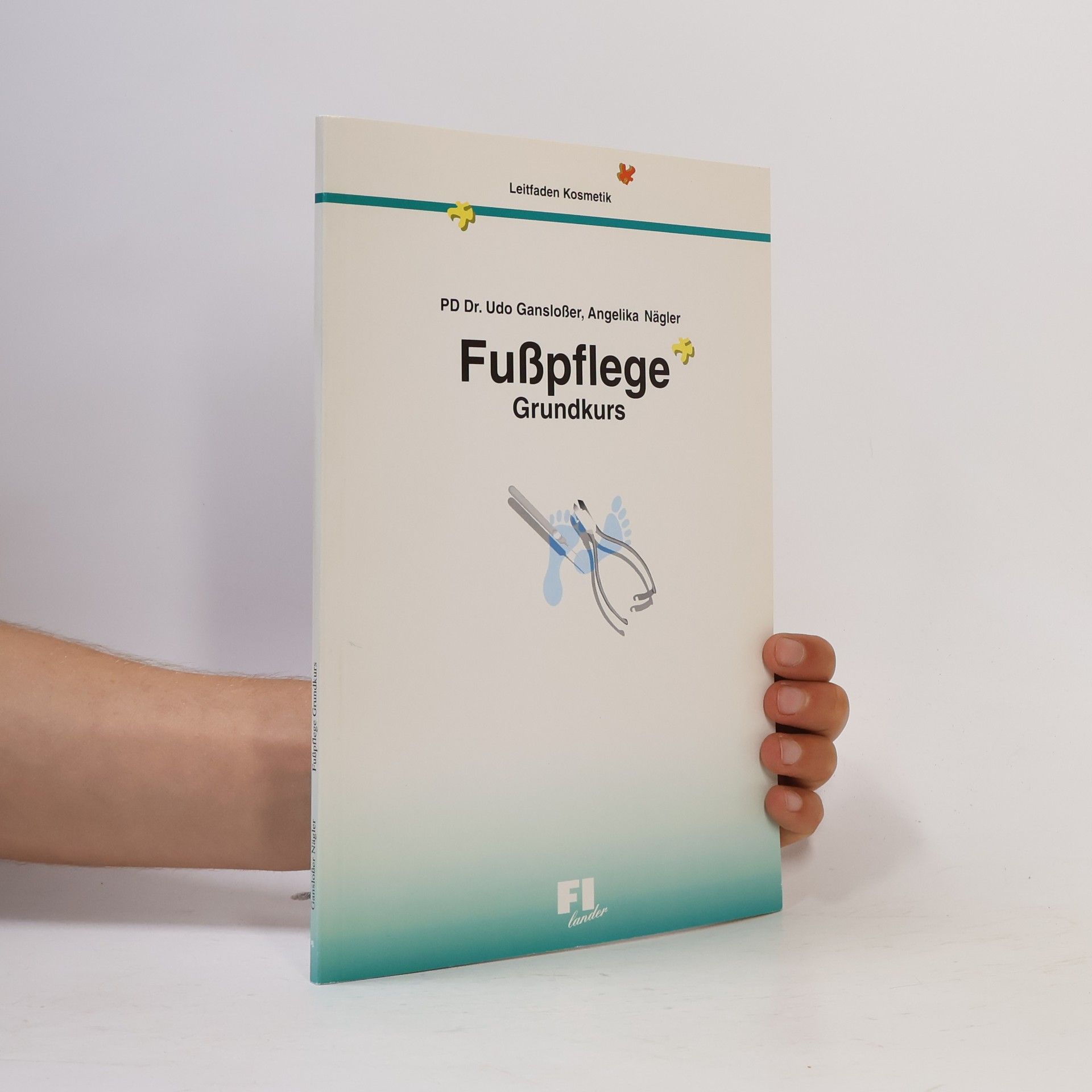 Angelika Nägler Leitfaden Kosmetik: Fußpflege