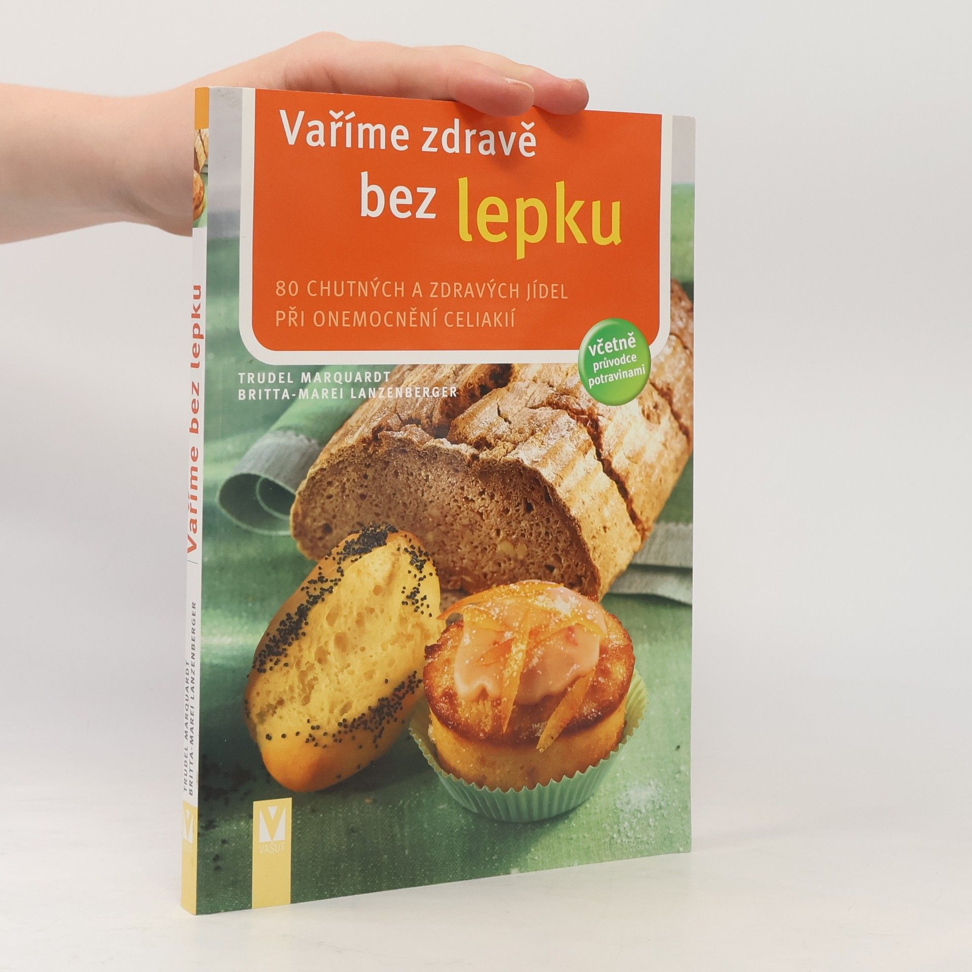 Vaříme zdravě bez lepku: Jíme zdravě s celiakií