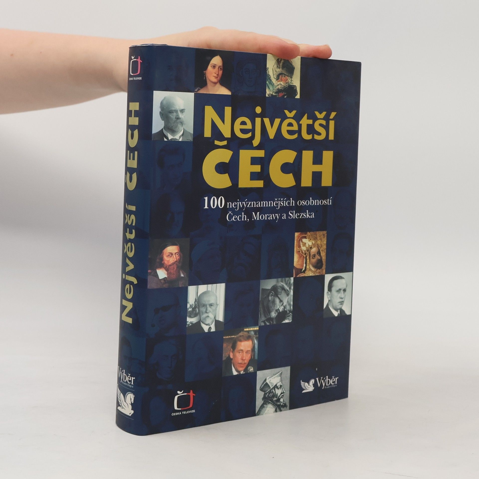Pavel Bělina Největší Čech. 100 nejvýznamnějších osobností Čech, Moravy a Slezska