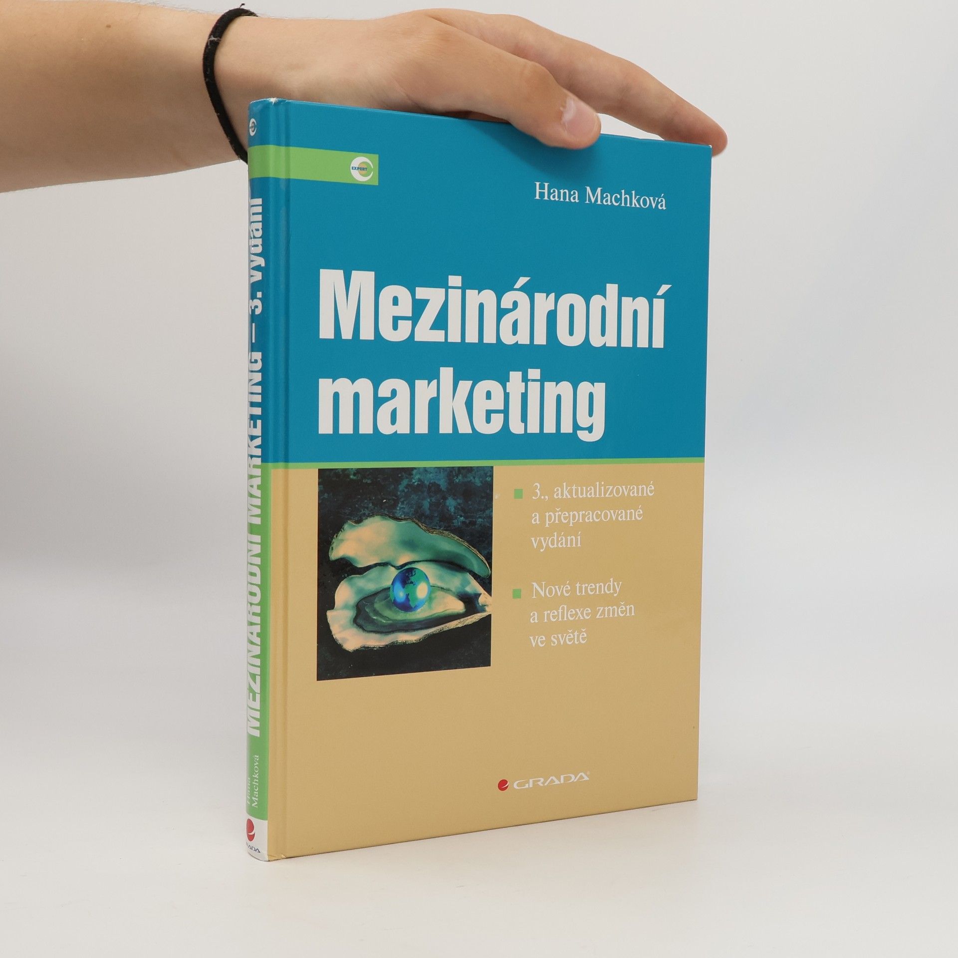 Hana Machková Mezinárodní marketing. Nové trendy a reflexe změn ve světě