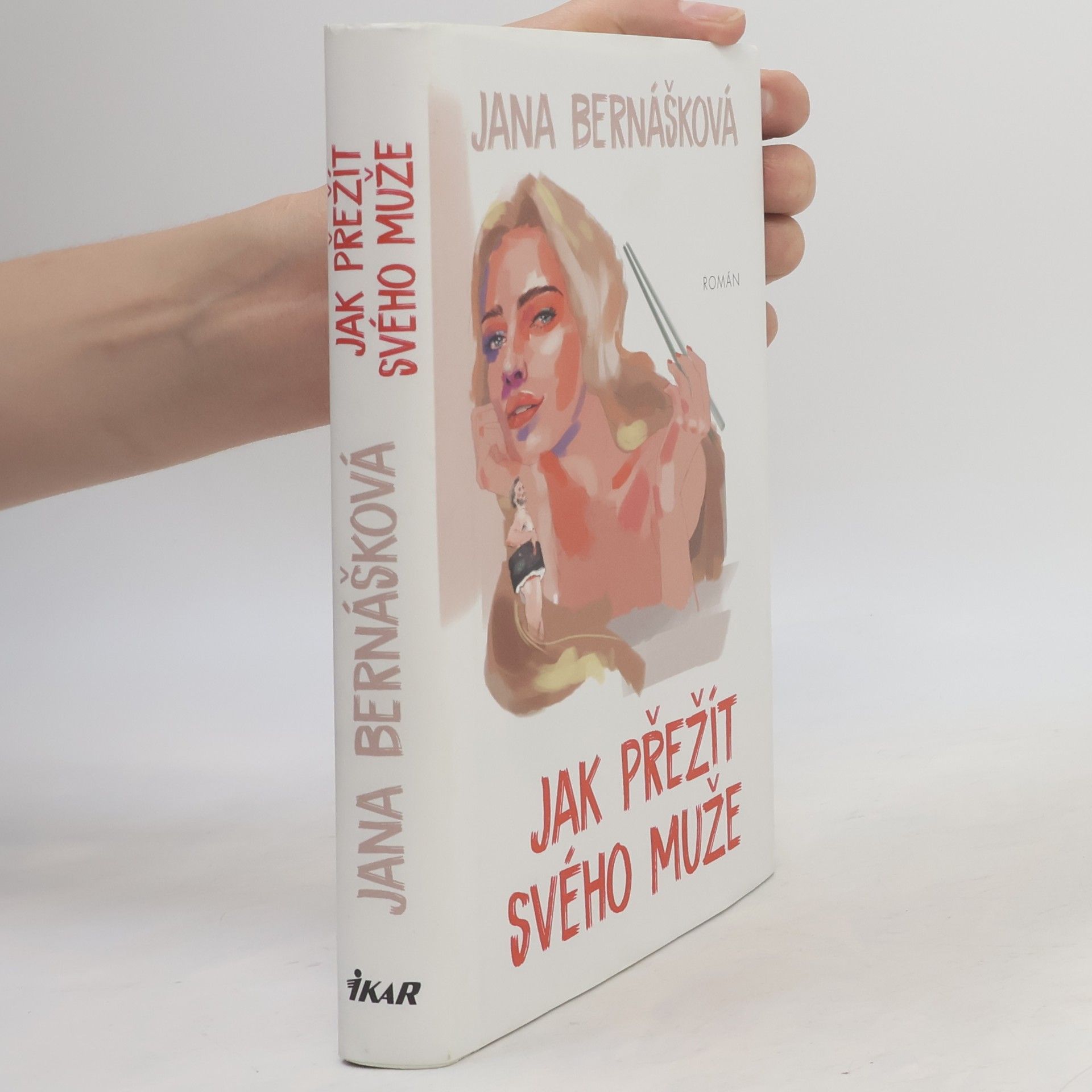 Jana Bernášková Jak přežít svého muže