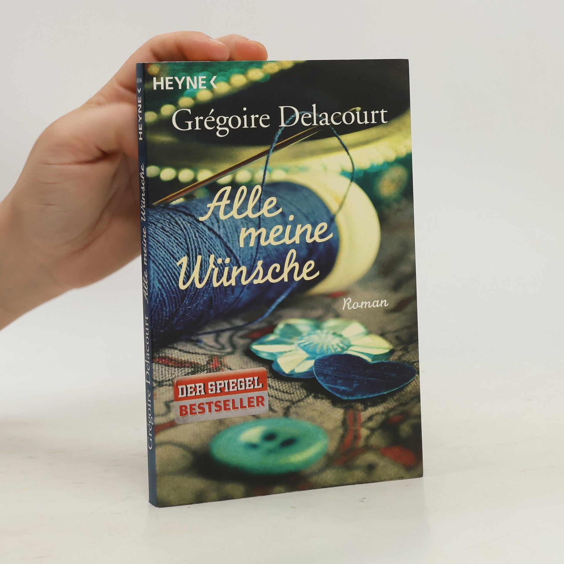 Grégoire Delacourt Alle meine Wünsche