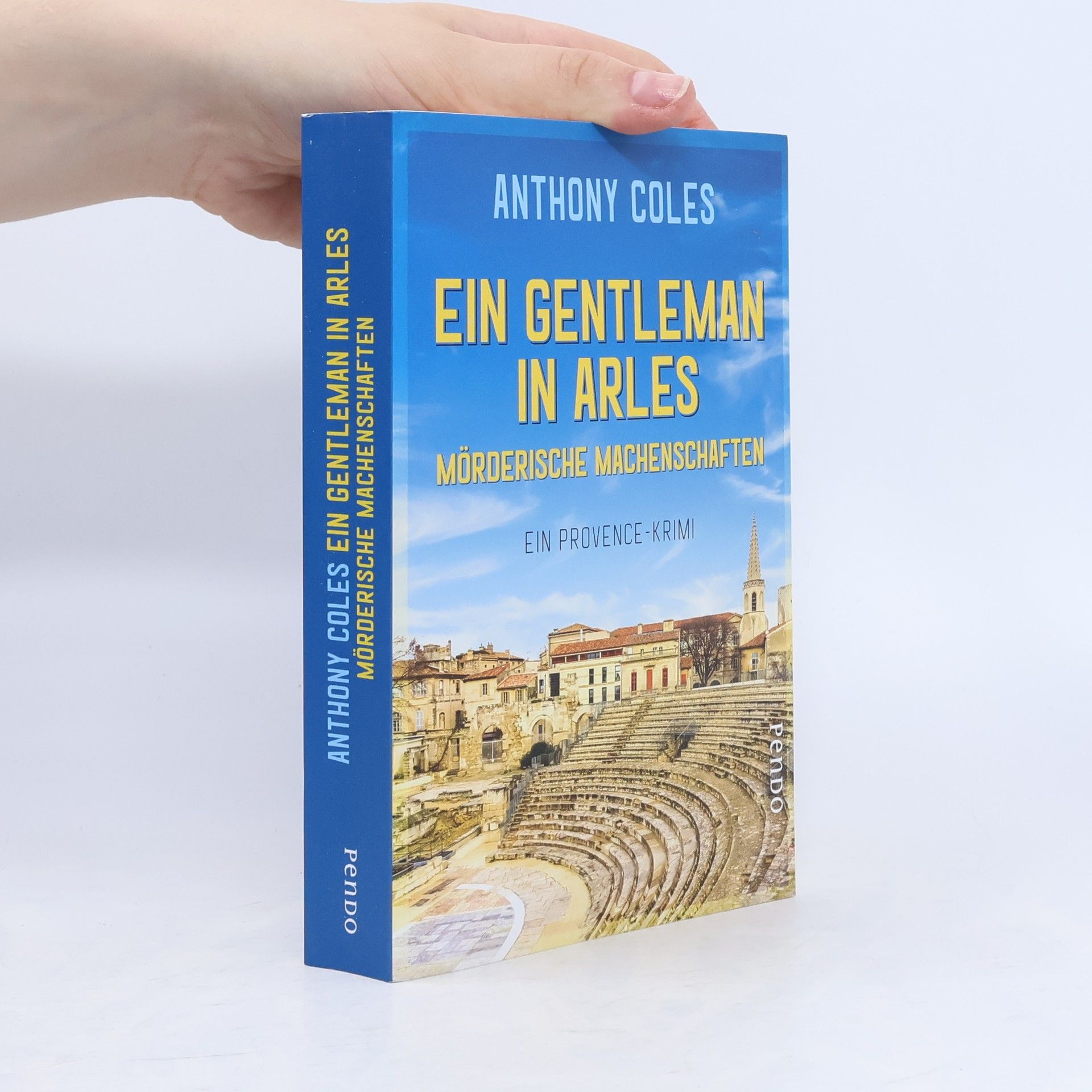 Anthony Coles Ein Gentleman in Arles - mörderische Machenschaften