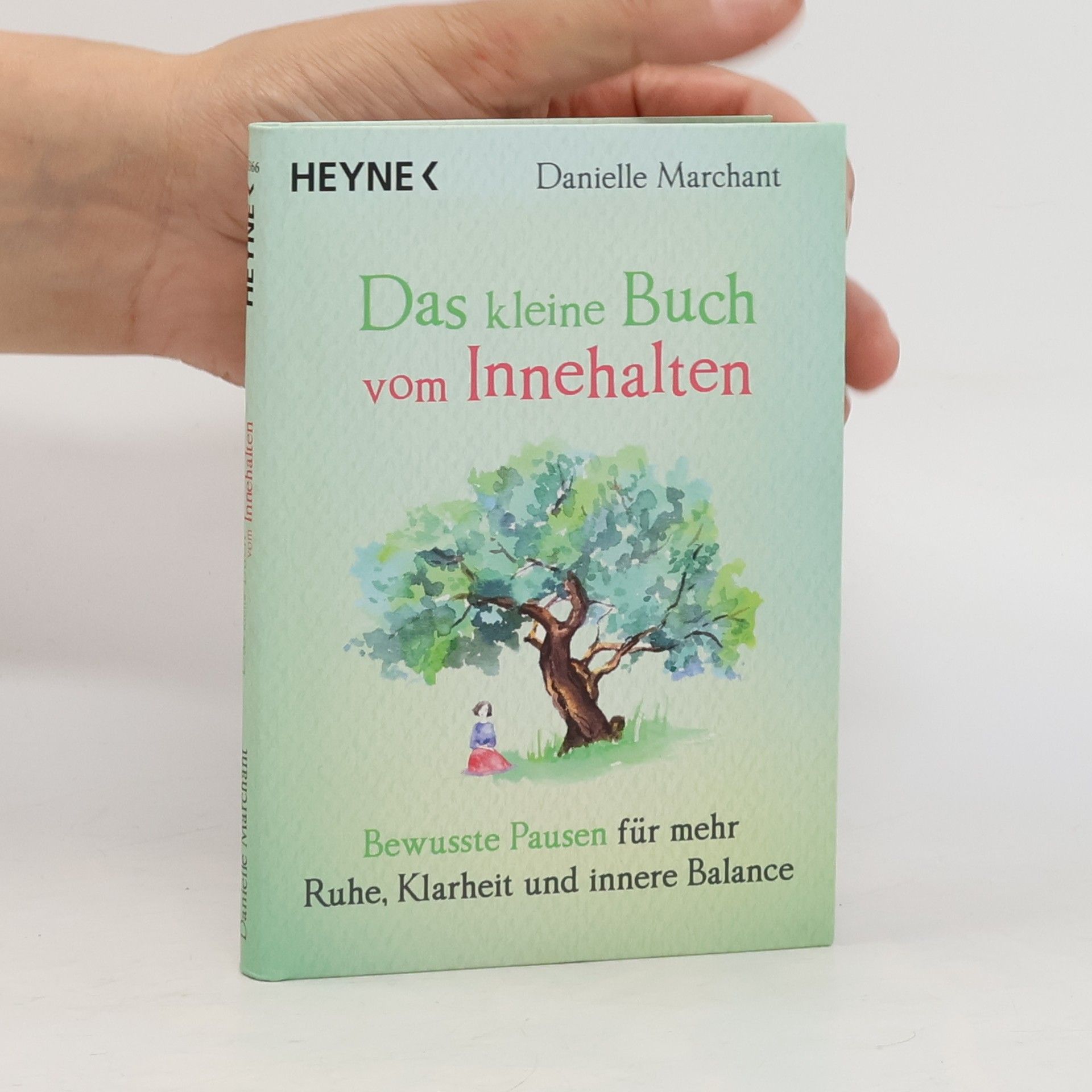 Danielle Marchant Das kleine Buch vom Innehalten