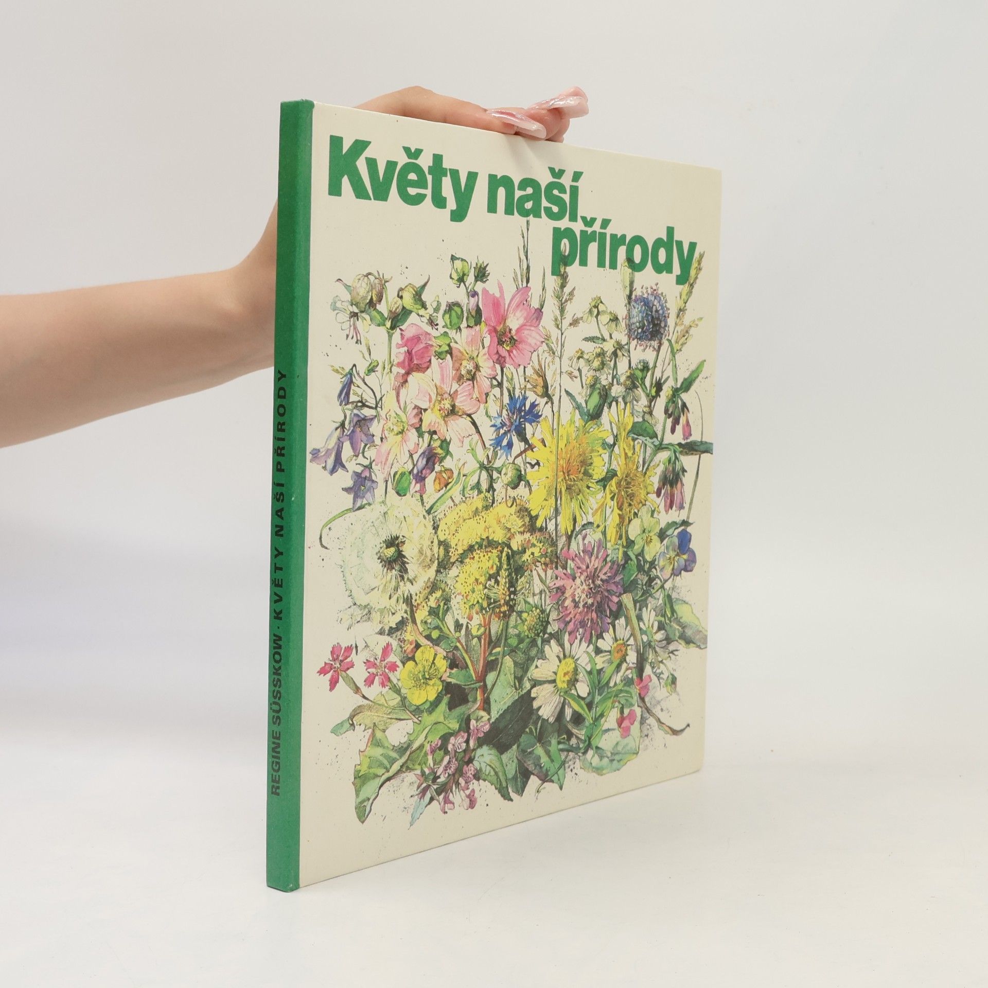 Regine Süsskow Květy naší přírody