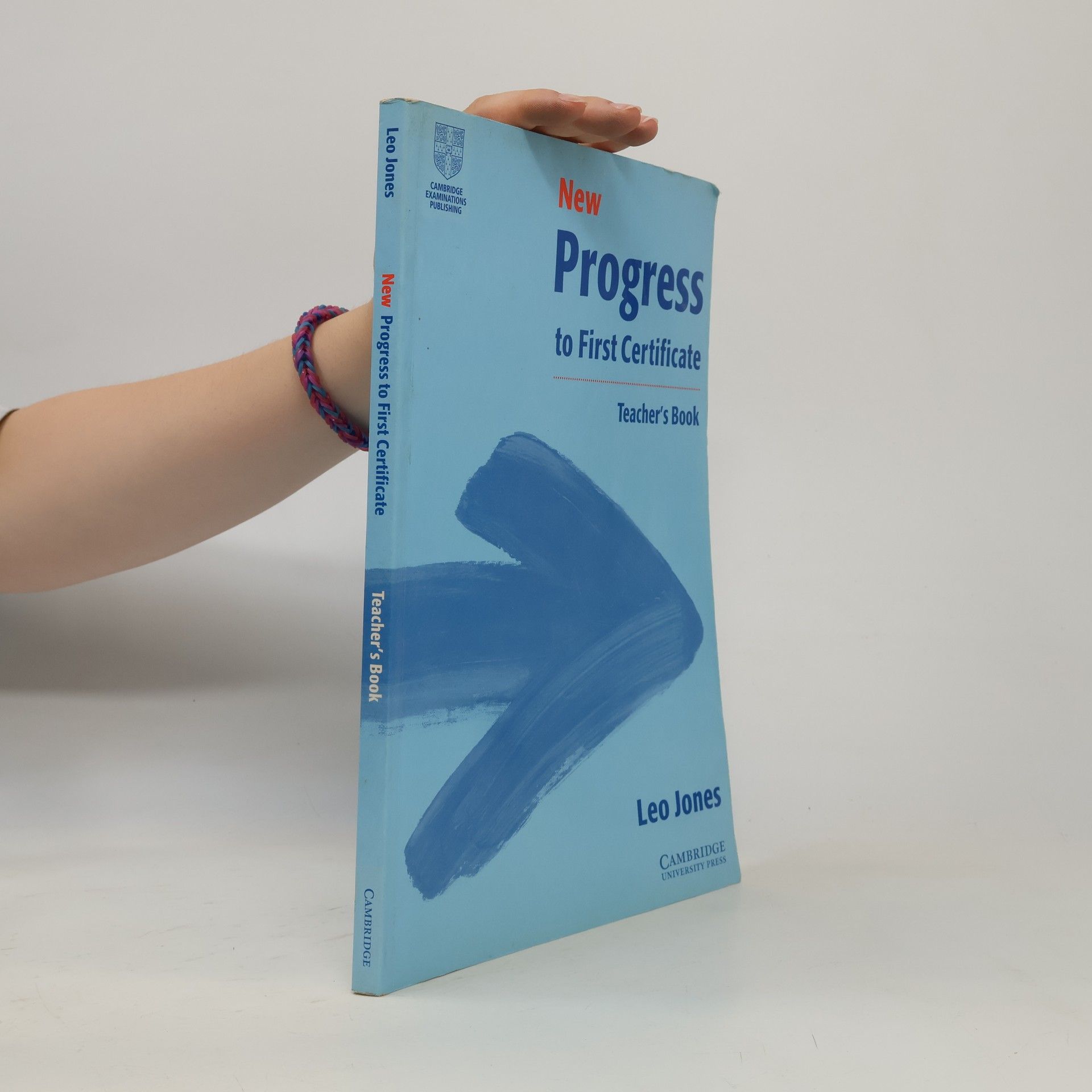 Leo Jones New progress to first certificate. Teacher's book